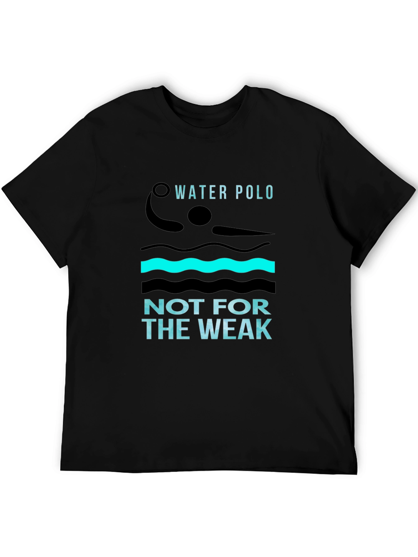 Water Polo Not For The Weak Black T-Shirt