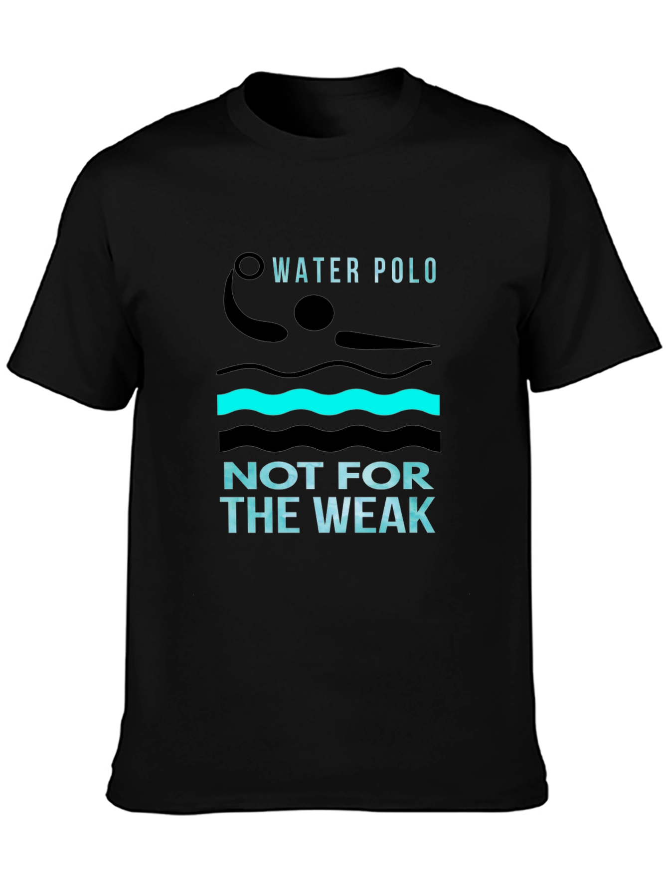 Water Polo Not For The Weak Black T-Shirt