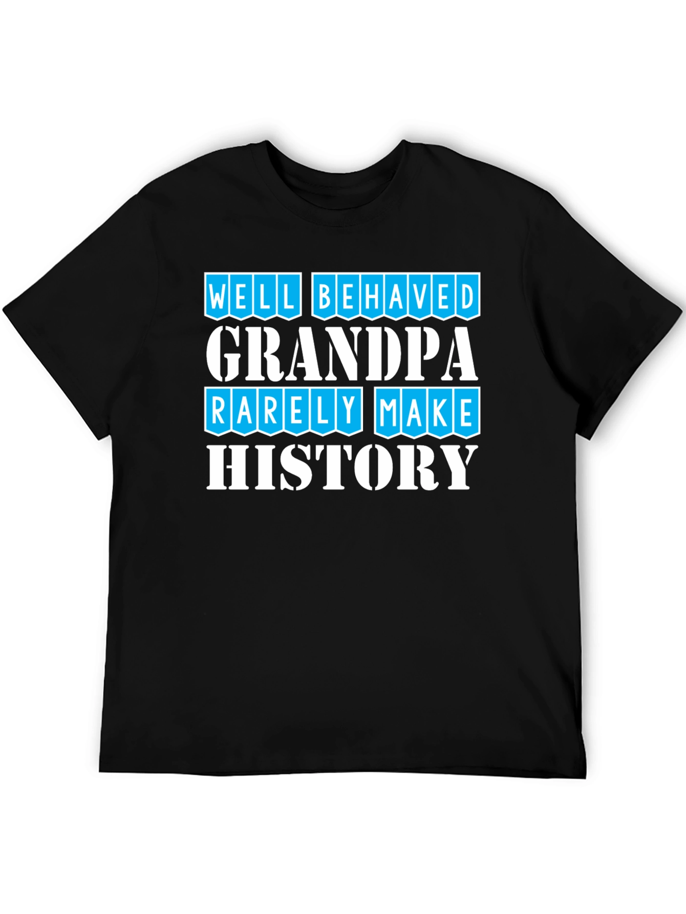 Well Behaved Grandpa T-Shirt