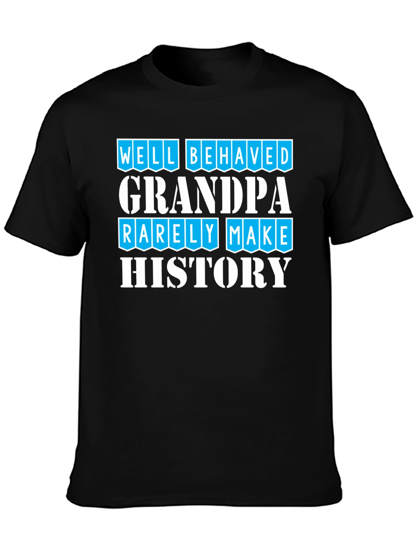 Well Behaved Grandpa T-Shirt