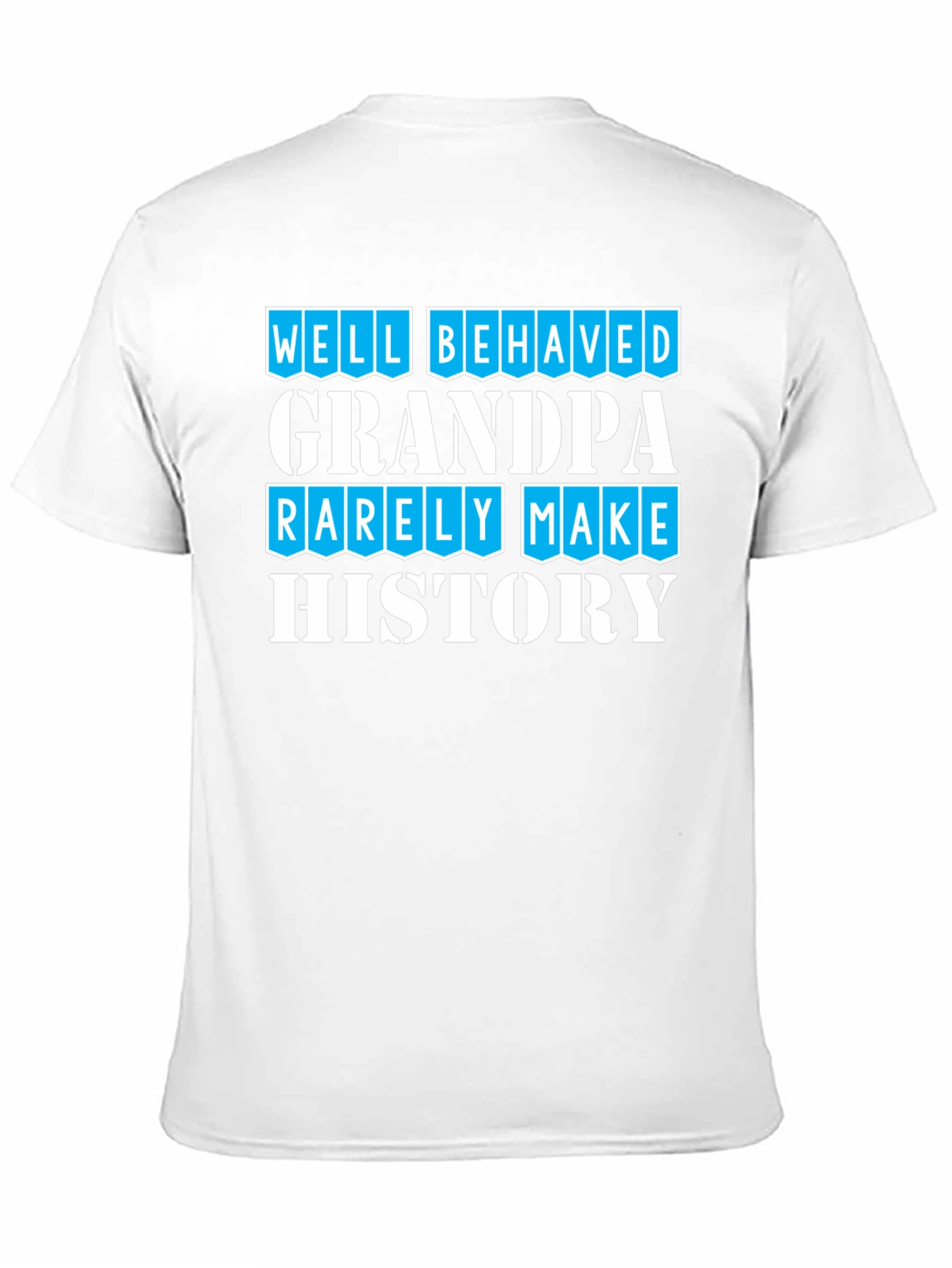 Well Behaved Grandpa T-Shirt