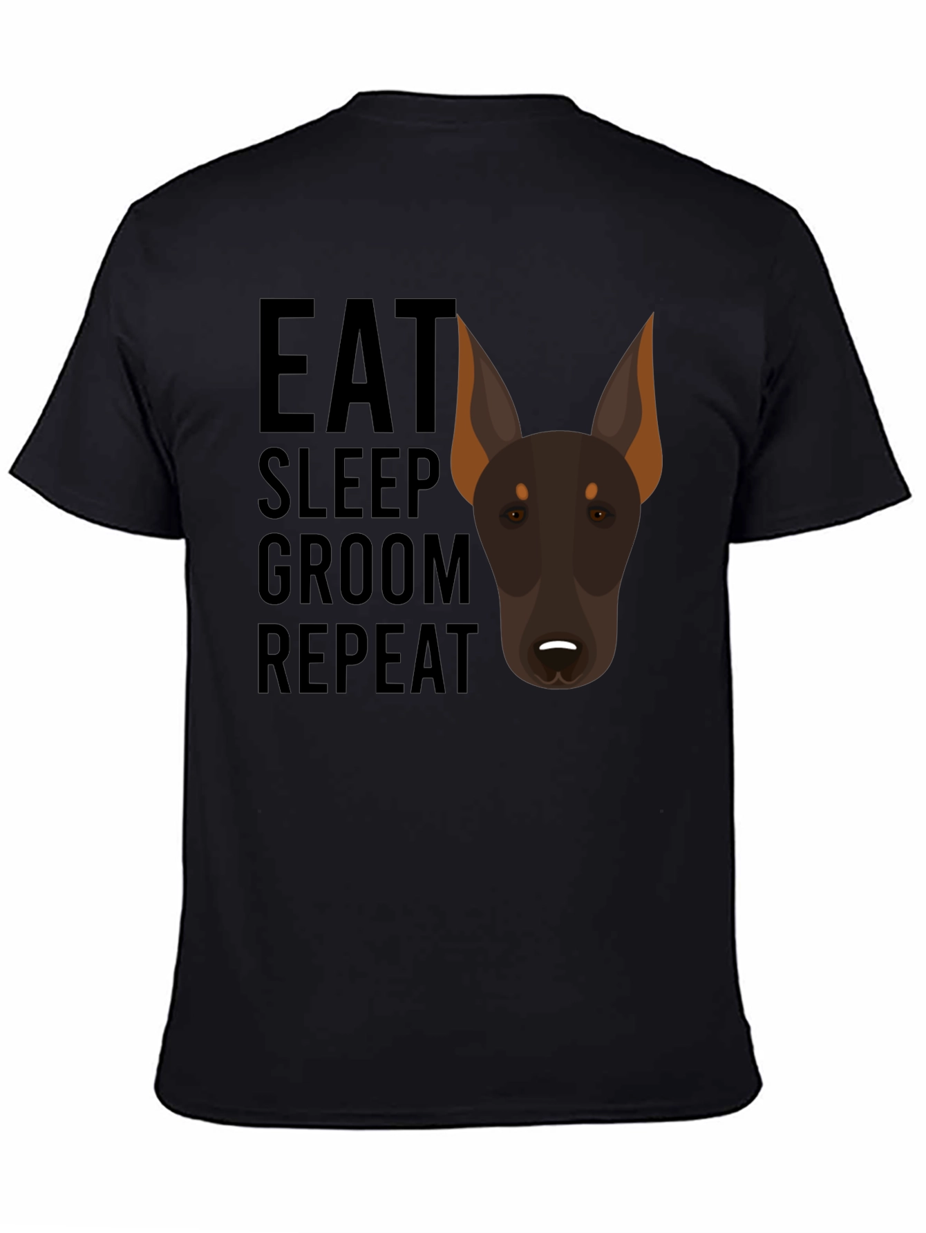 Eat Sleep Groom Repeat Doberman T-Shirt