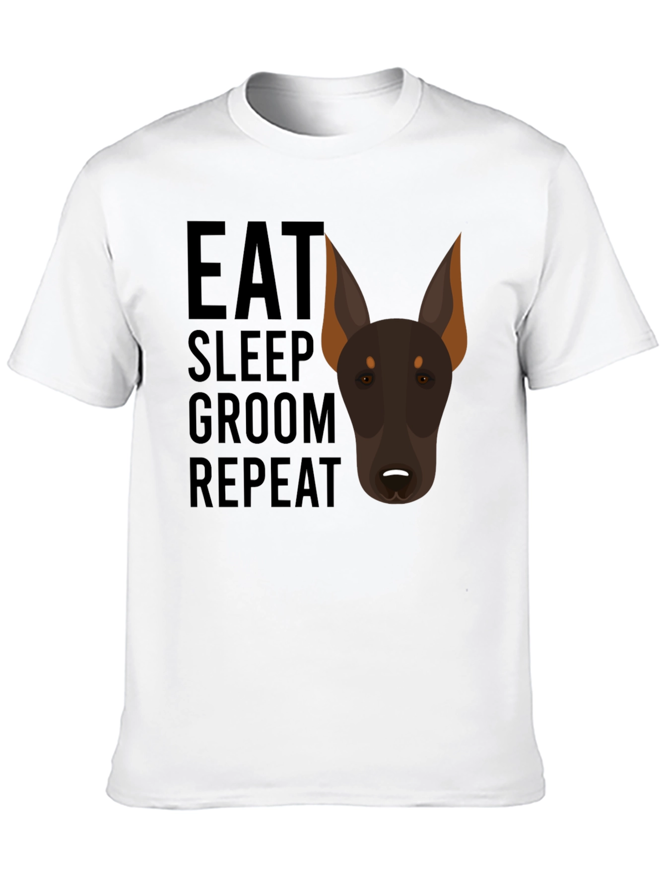Eat Sleep Groom Repeat Doberman T-Shirt