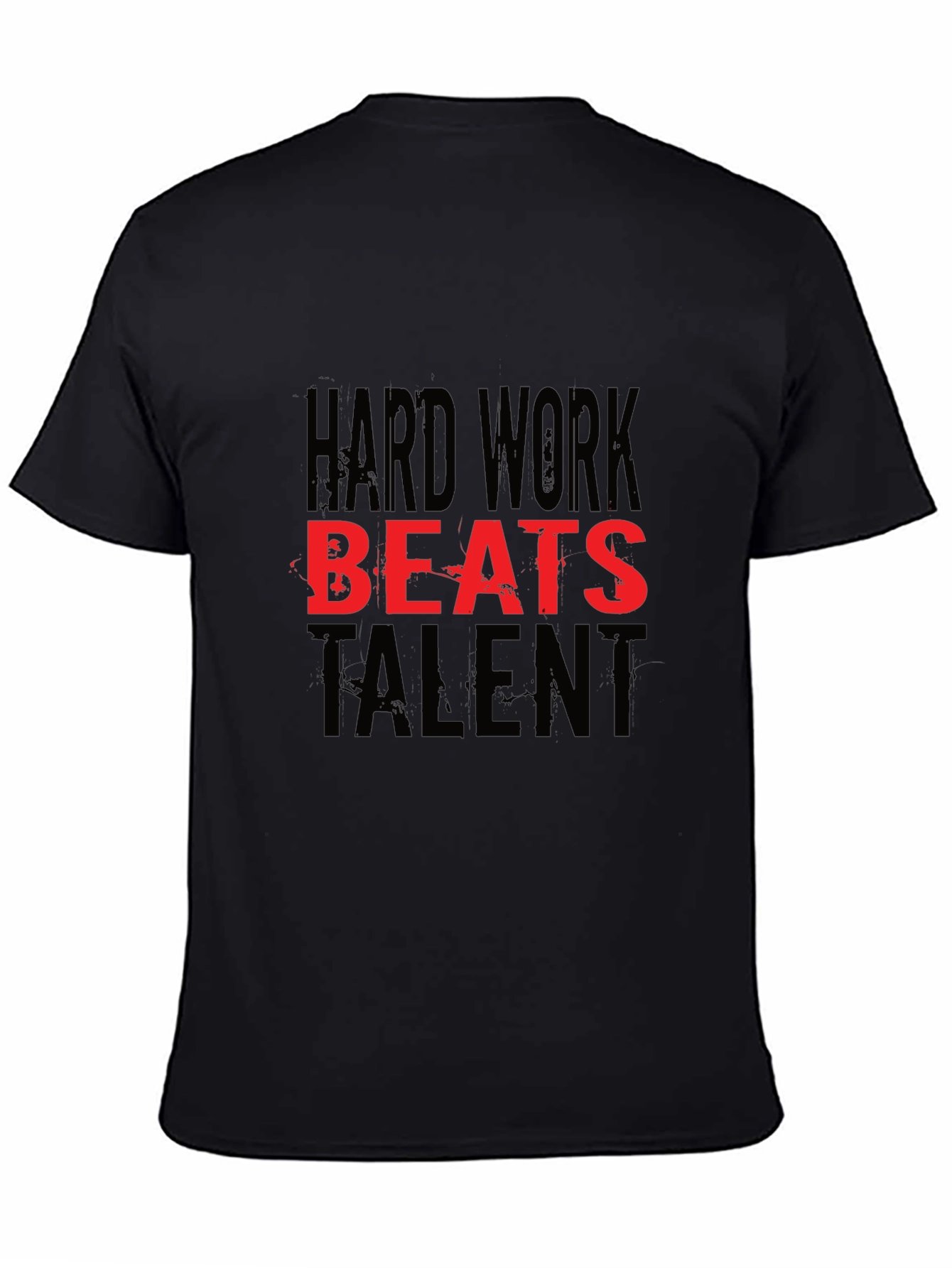 Hard Work Beats Talent Black T-Shirt