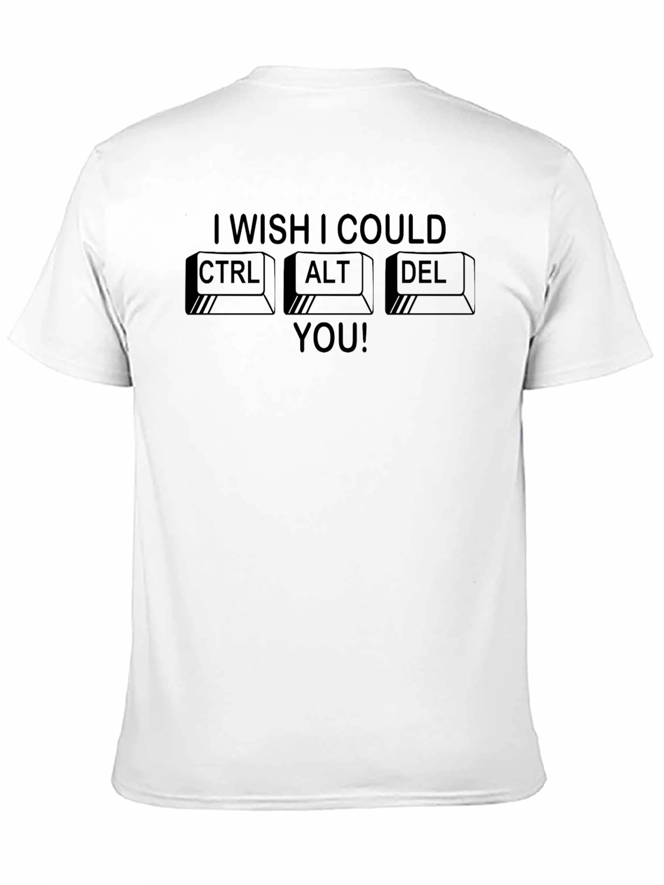 Ctrl+Alt+Delete You T-Shirt - Funny Computer Geek Tee