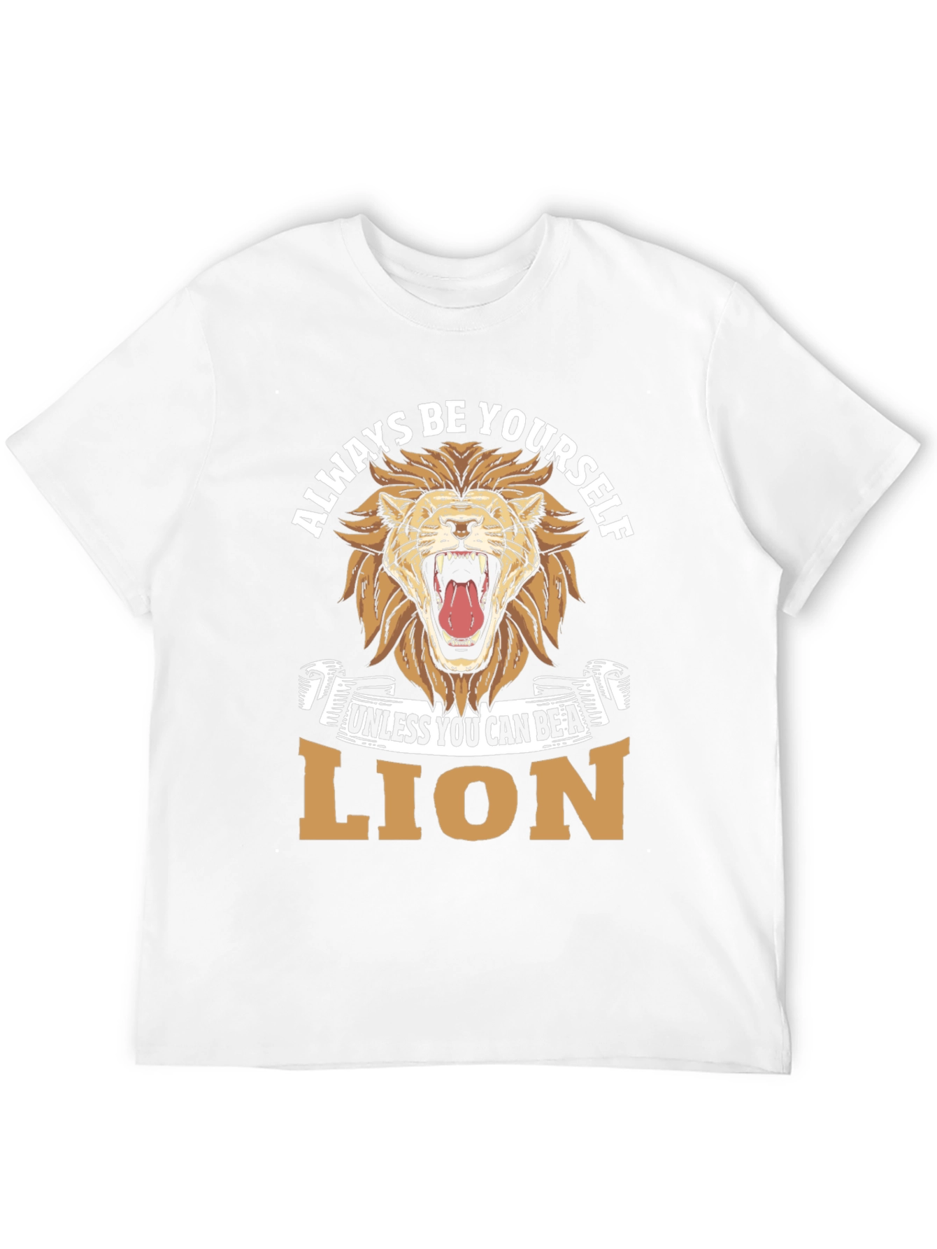 Always Be Yourself Unless Lion Graphic Tee