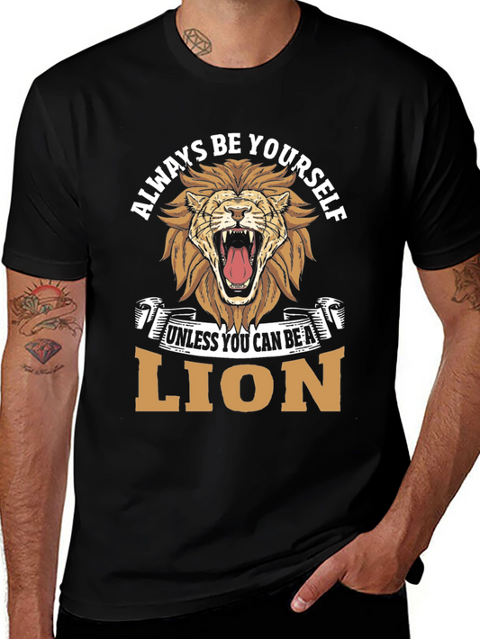 Always Be Yourself Unless Lion Graphic Tee