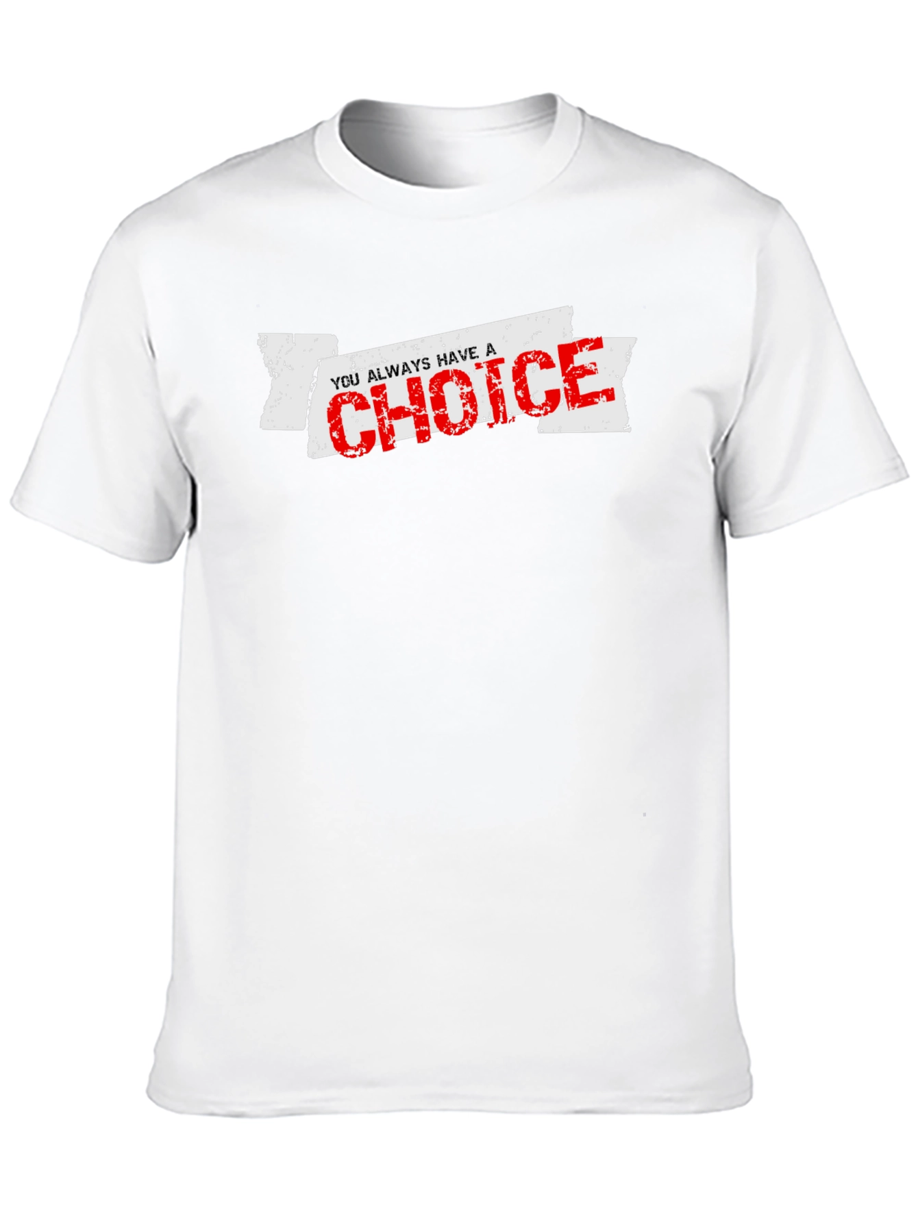 You Always Have a Choice Graphic T-Shirt