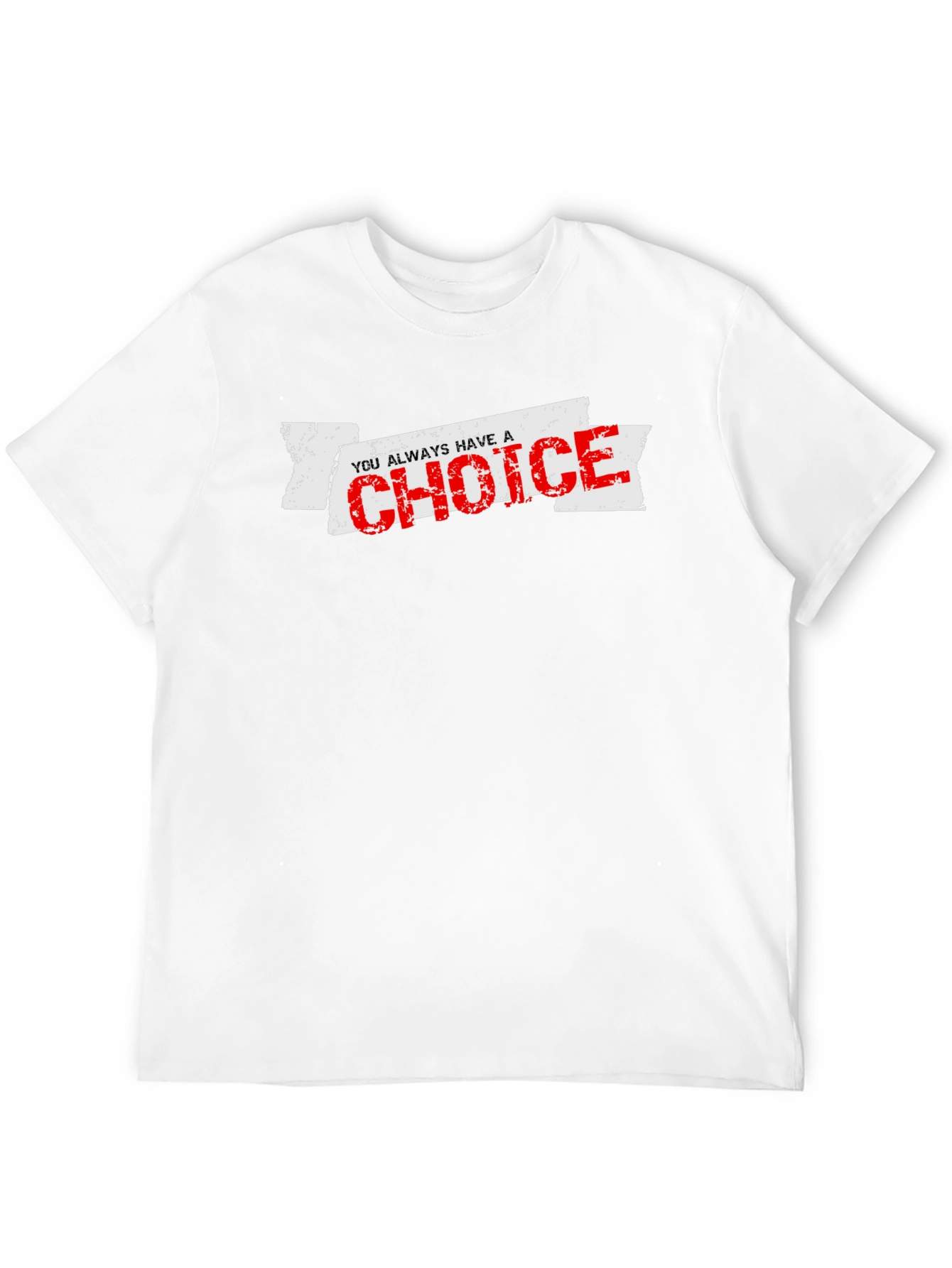 You Always Have a Choice Graphic T-Shirt
