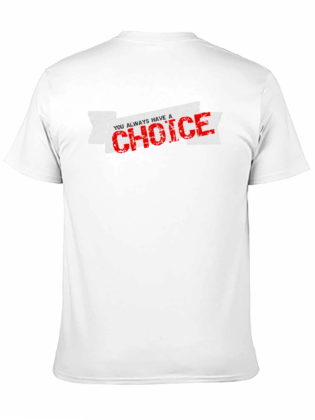 You Always Have a Choice Graphic T-Shirt