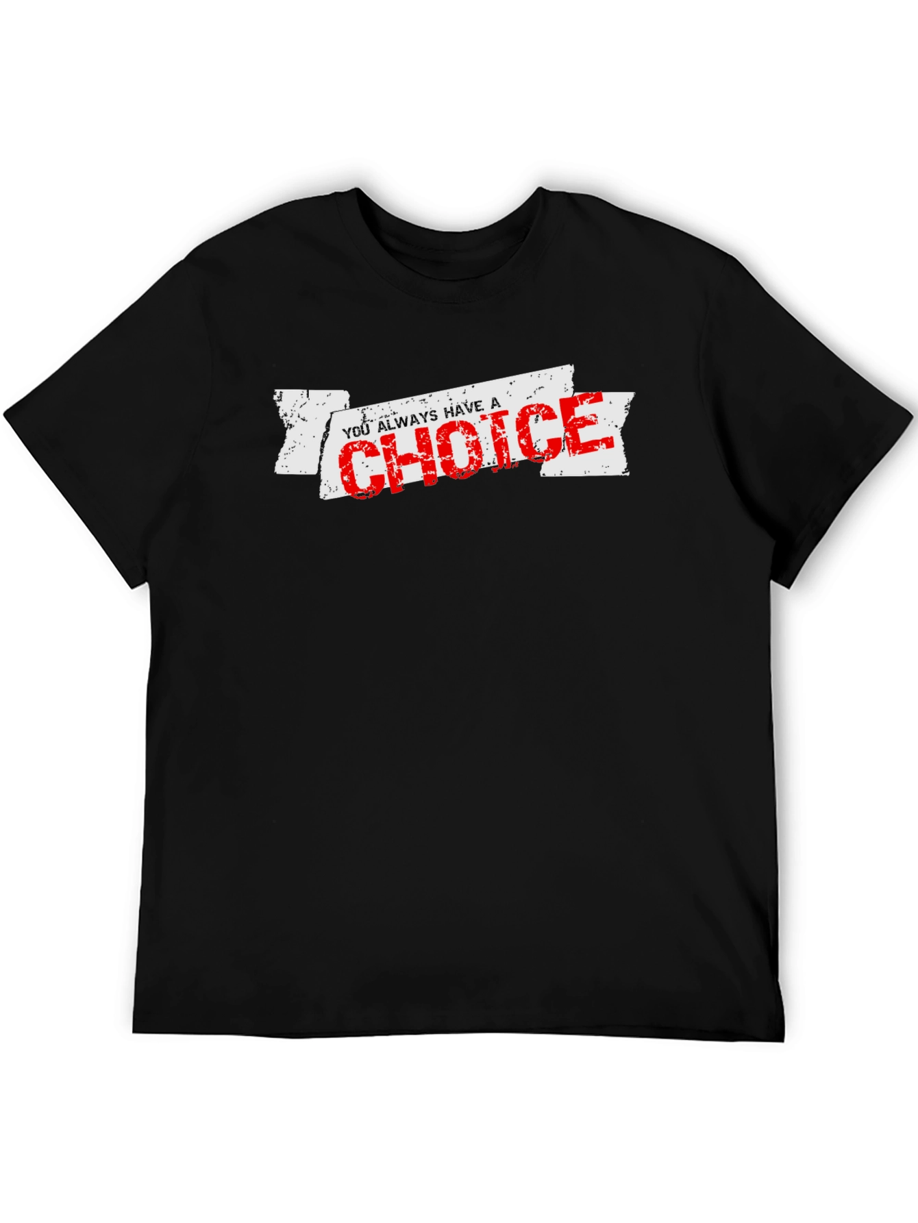 You Always Have a Choice Graphic T-Shirt