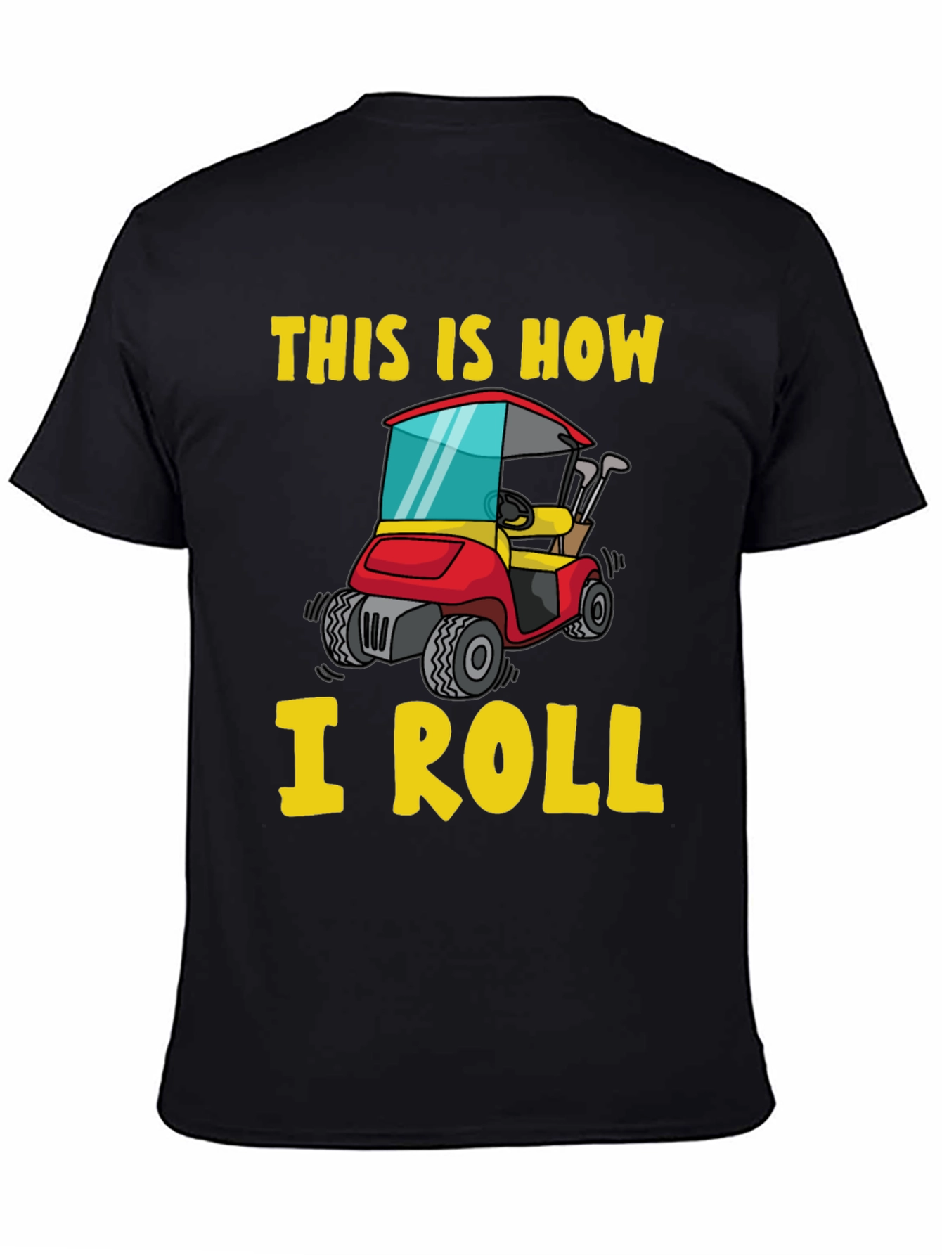 This Is How I Roll Funny Golf Cart T-Shirt