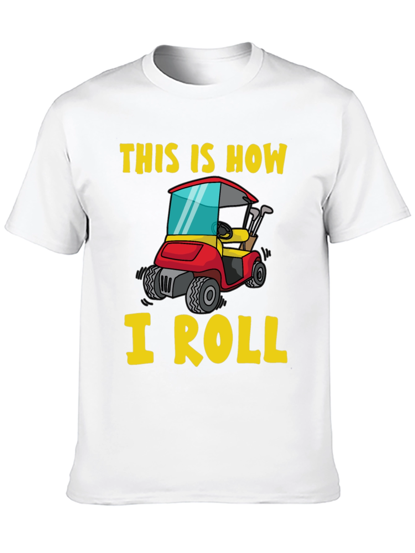 This Is How I Roll Funny Golf Cart T-Shirt