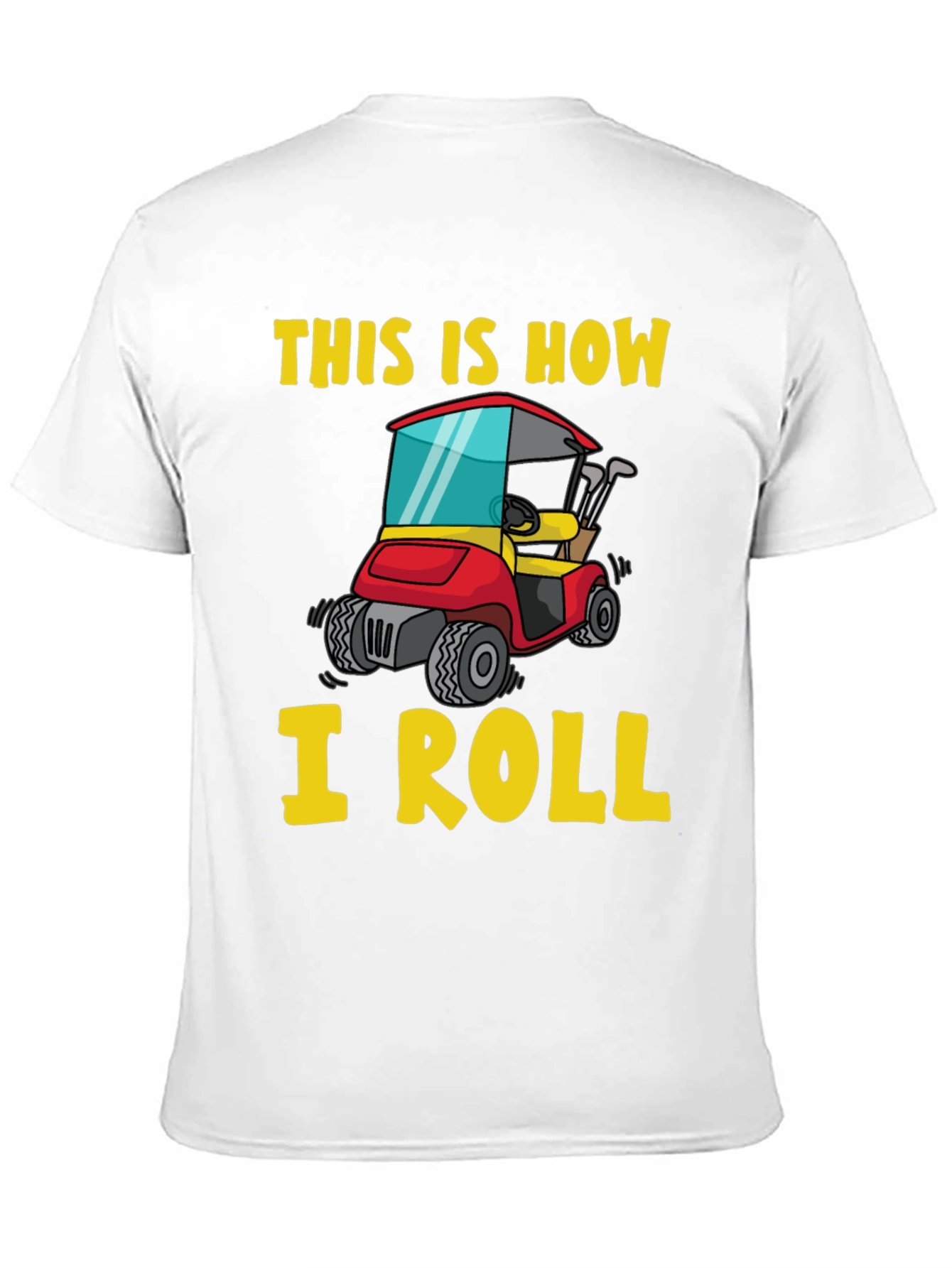 This Is How I Roll Funny Golf Cart T-Shirt