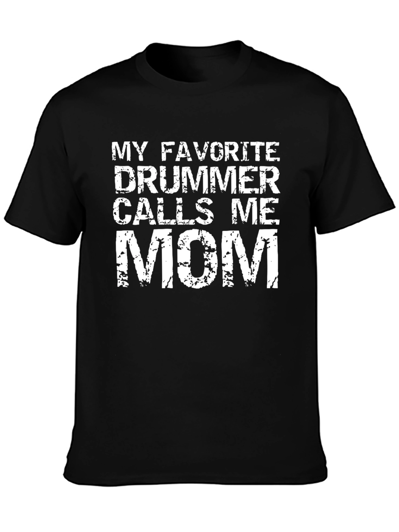 My Favorite Drummer Calls Me Mom T-Shirt