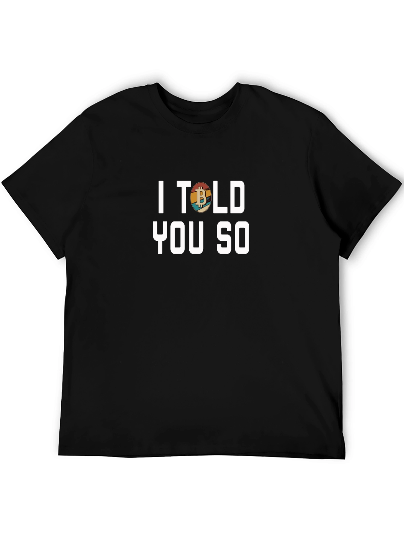 Bitcoin Crypto I Told You So Black T-Shirt