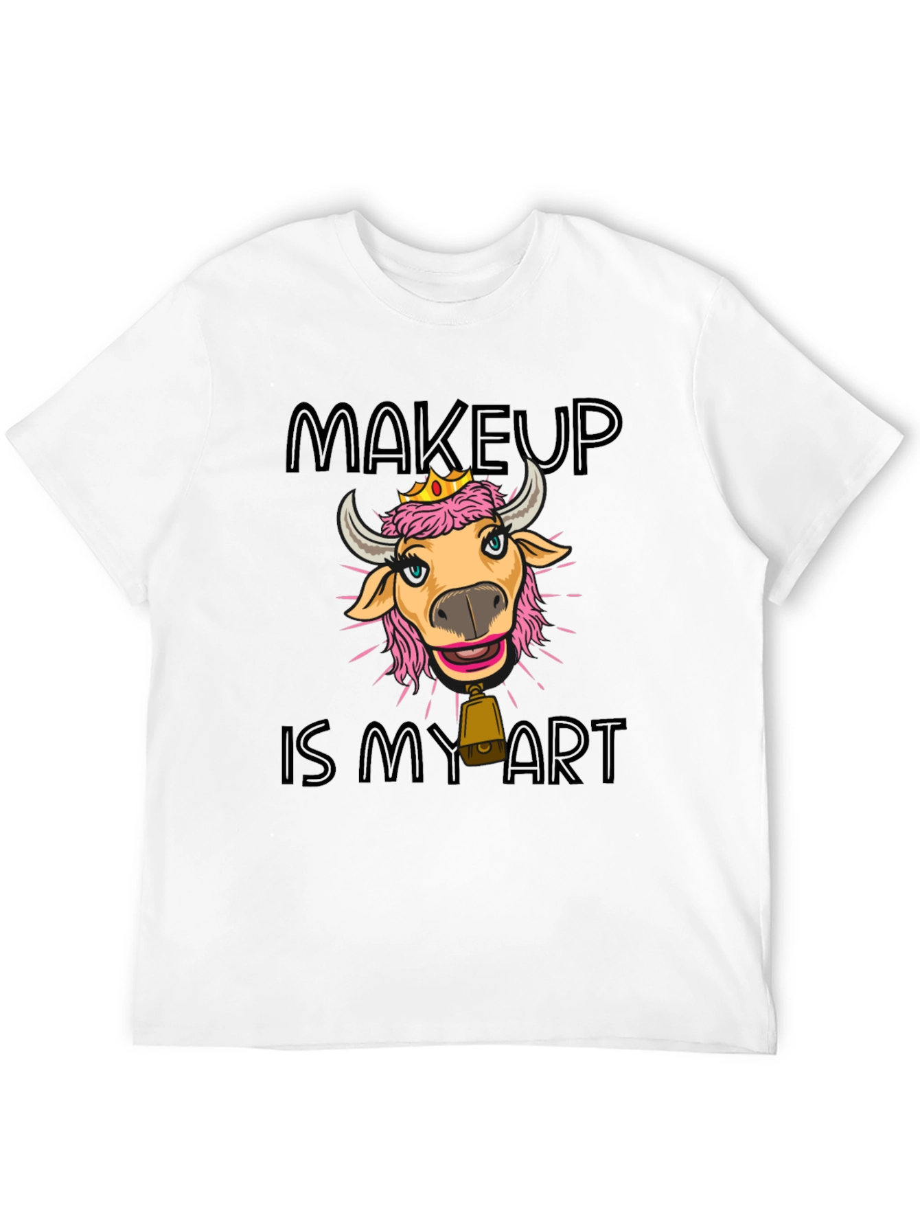 Makeup is My Art Cow T-Shirt