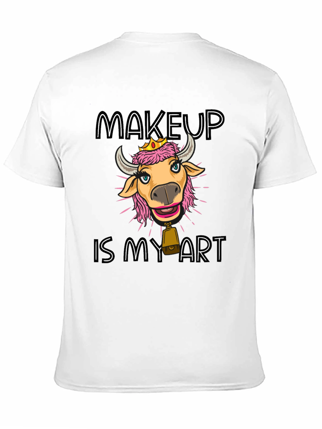 Makeup is My Art Cow T-Shirt