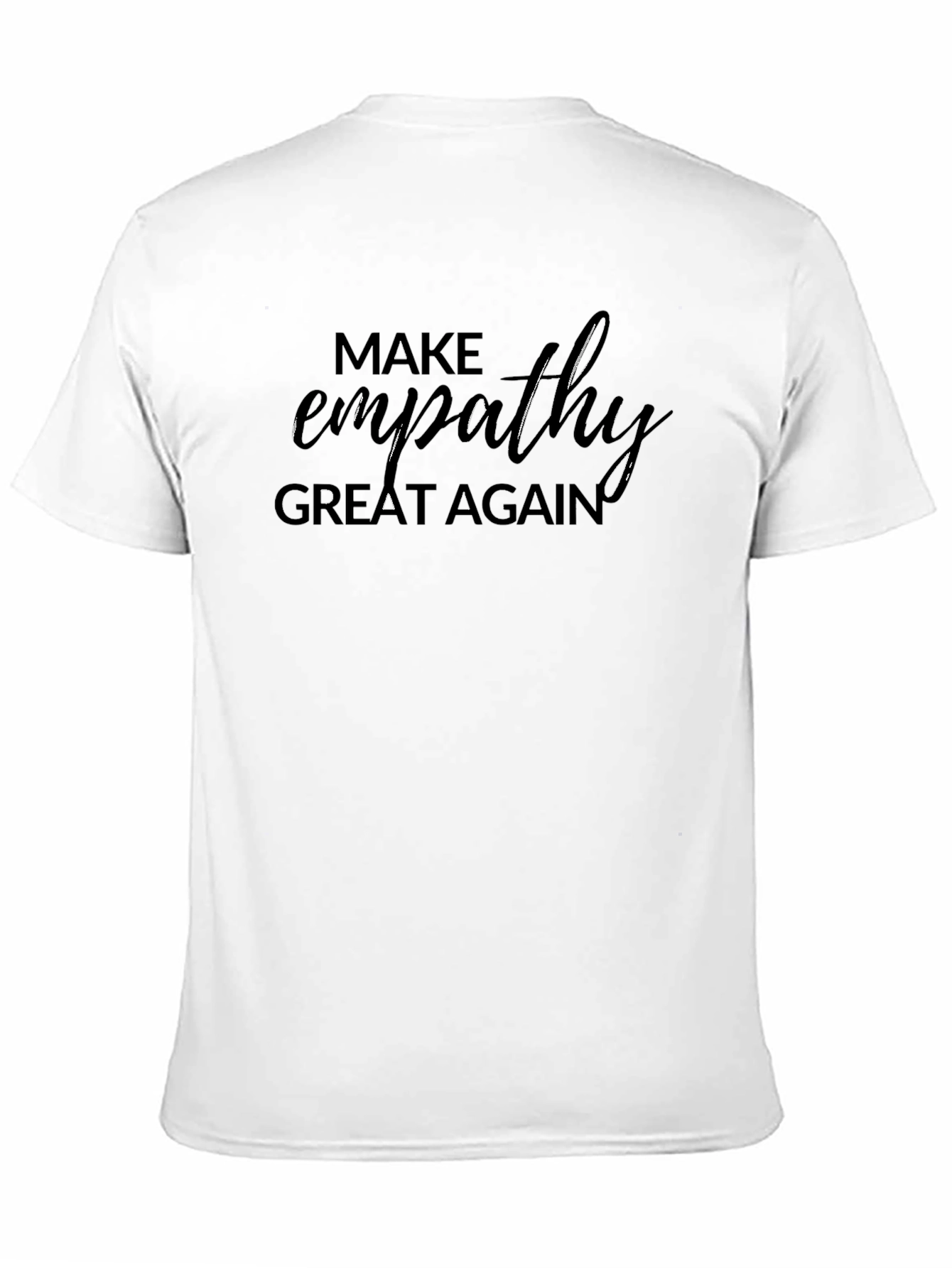 Make Empathy Great Again T-Shirt