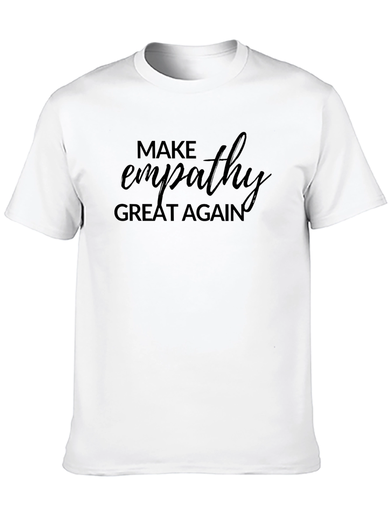 Make Empathy Great Again T-Shirt