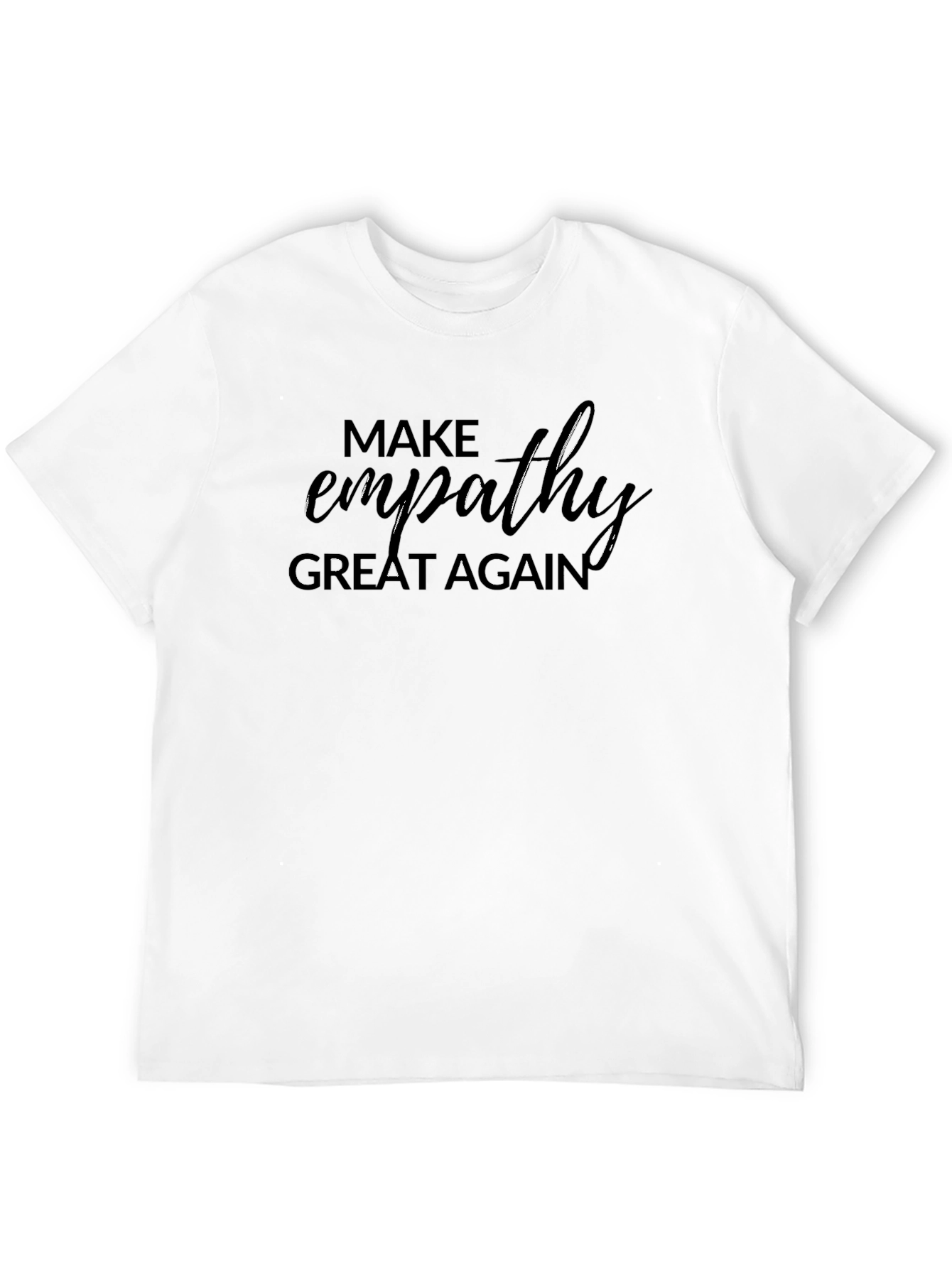 Make Empathy Great Again T-Shirt