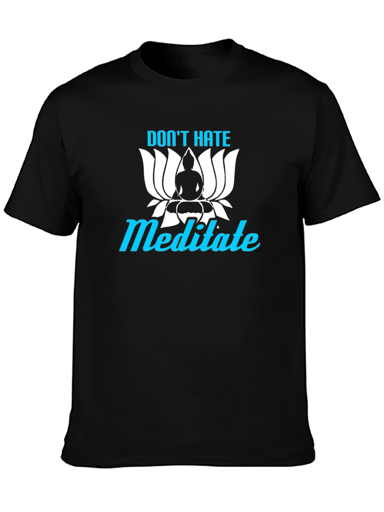 Dont Hate Meditate T-Shirt Yoga Zen Black Tee