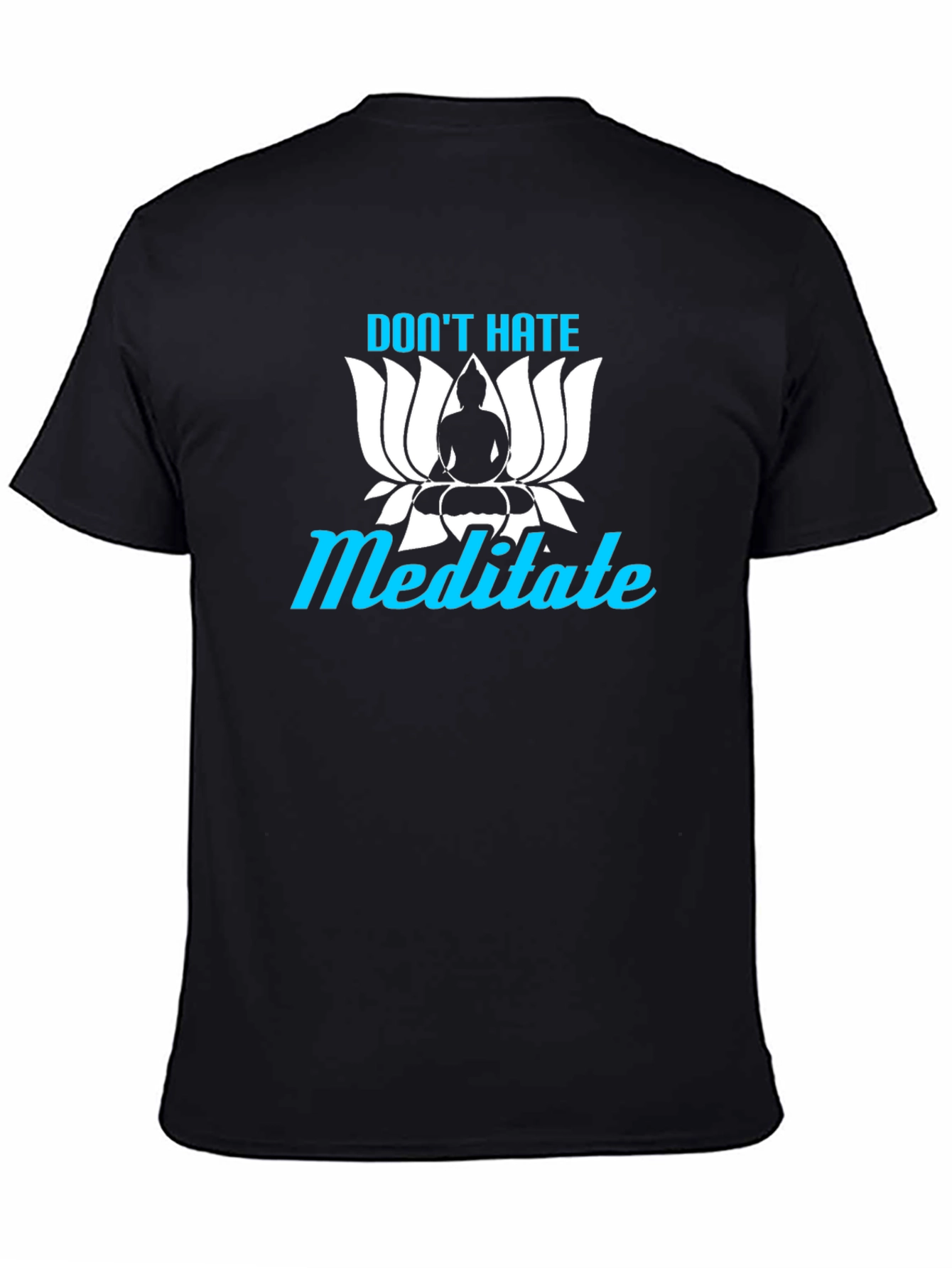 Dont Hate Meditate T-Shirt Yoga Zen Black Tee