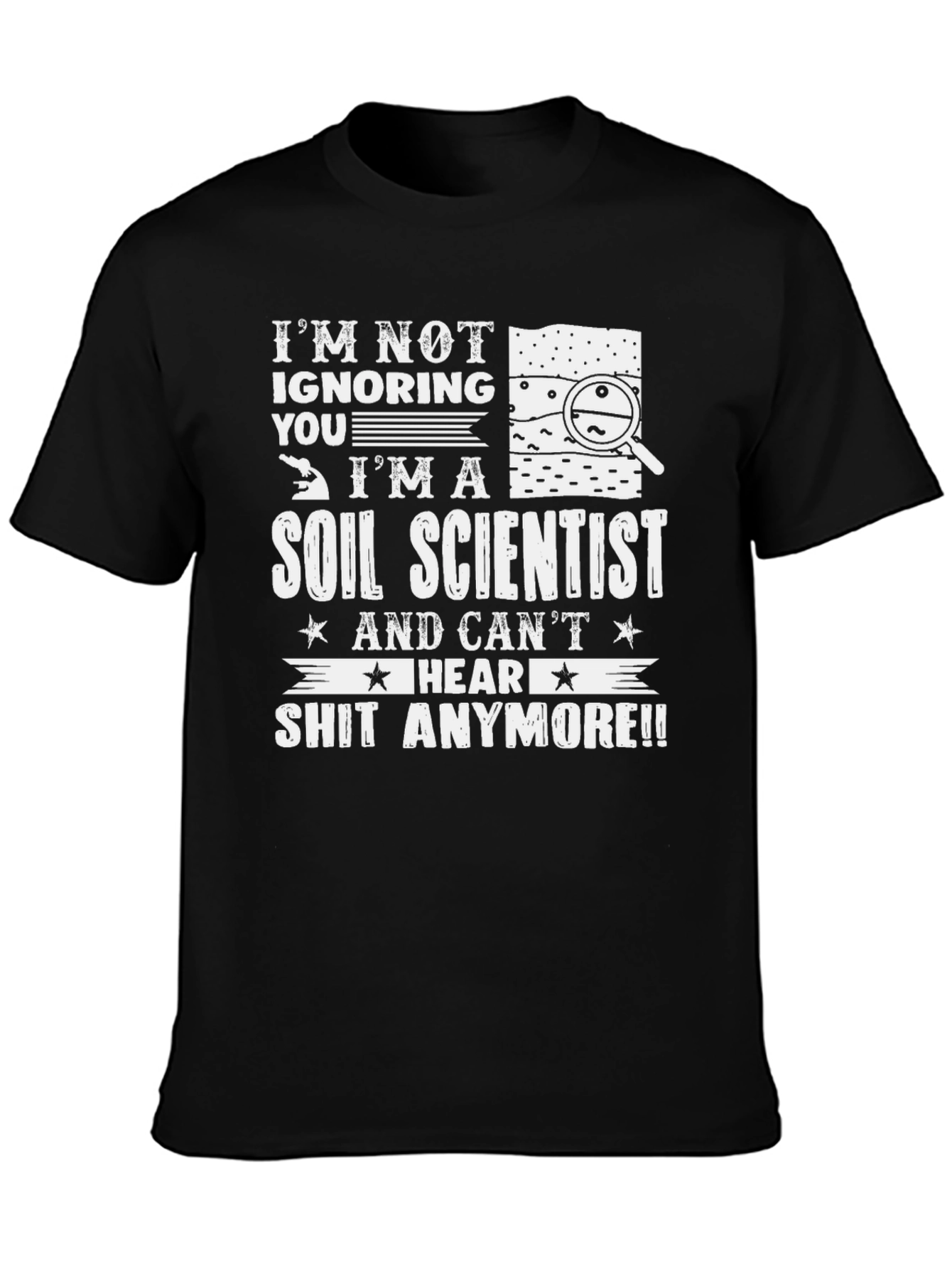 Soil Scientist Graphic T-Shirt - Humorous Design