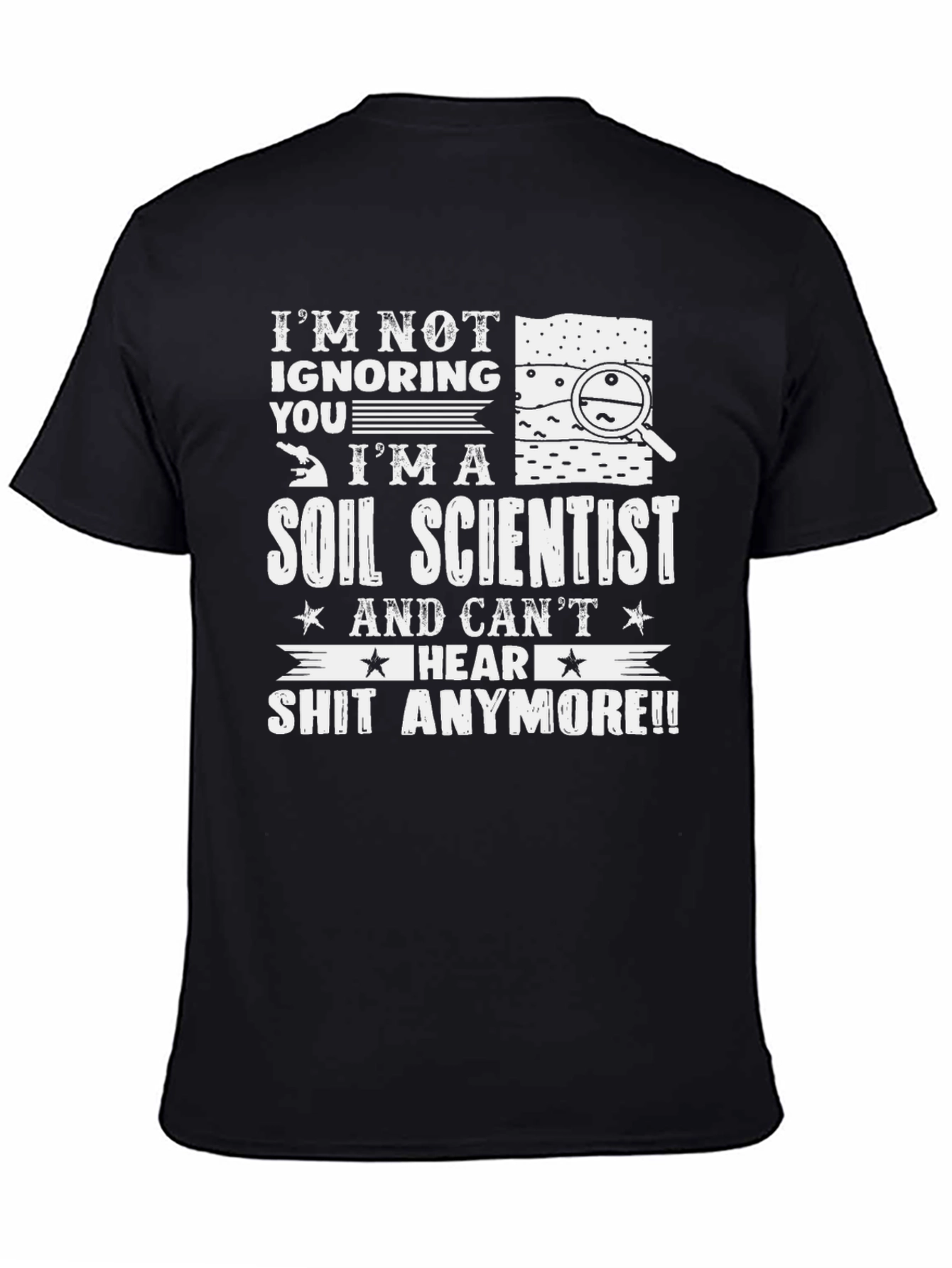 Soil Scientist Graphic T-Shirt - Humorous Design