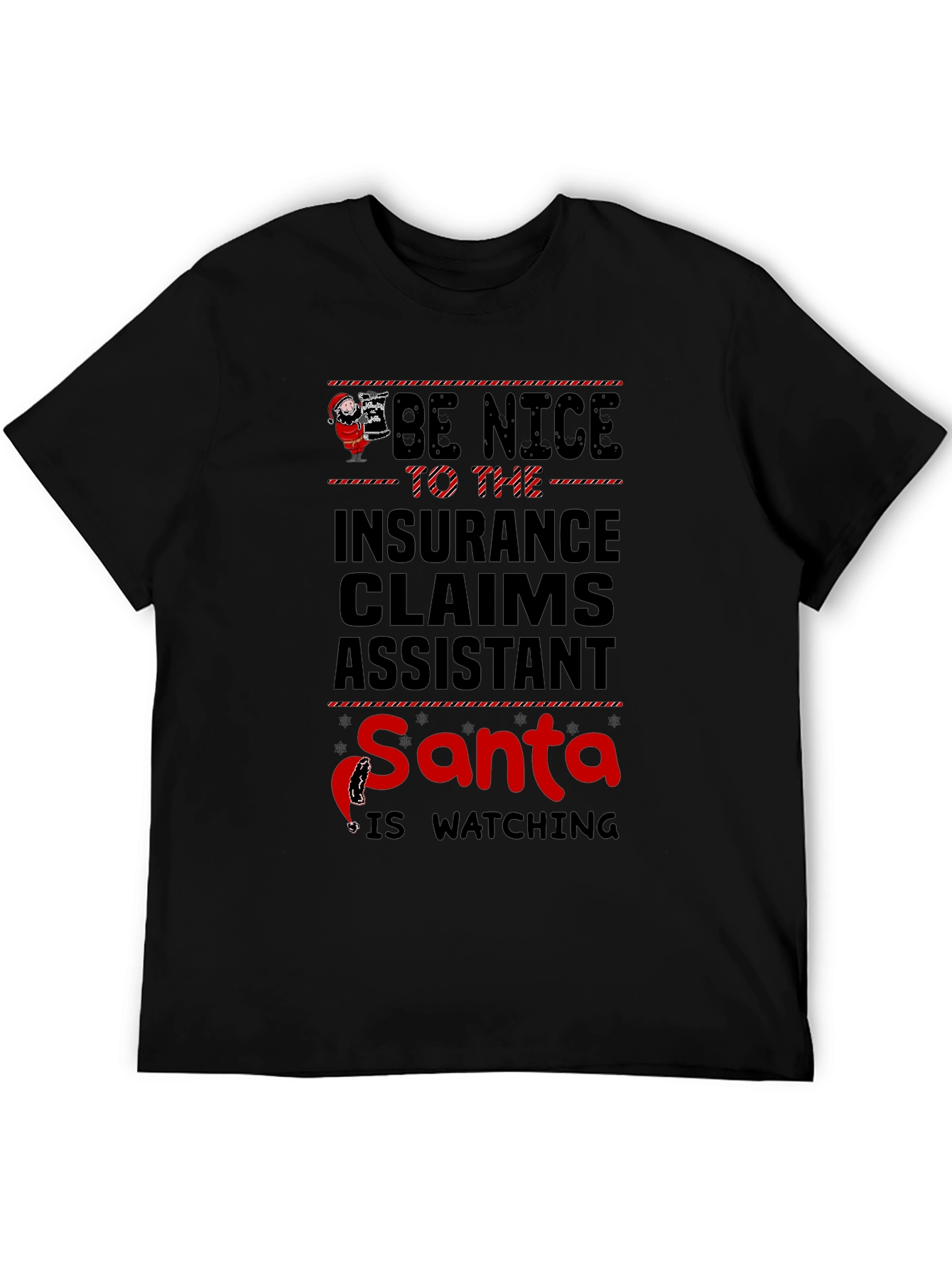 Be Nice to Insurance Claims Assistant Santa T-Shirt