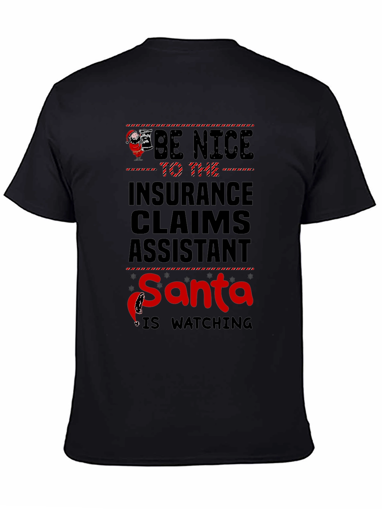 Be Nice to Insurance Claims Assistant Santa T-Shirt