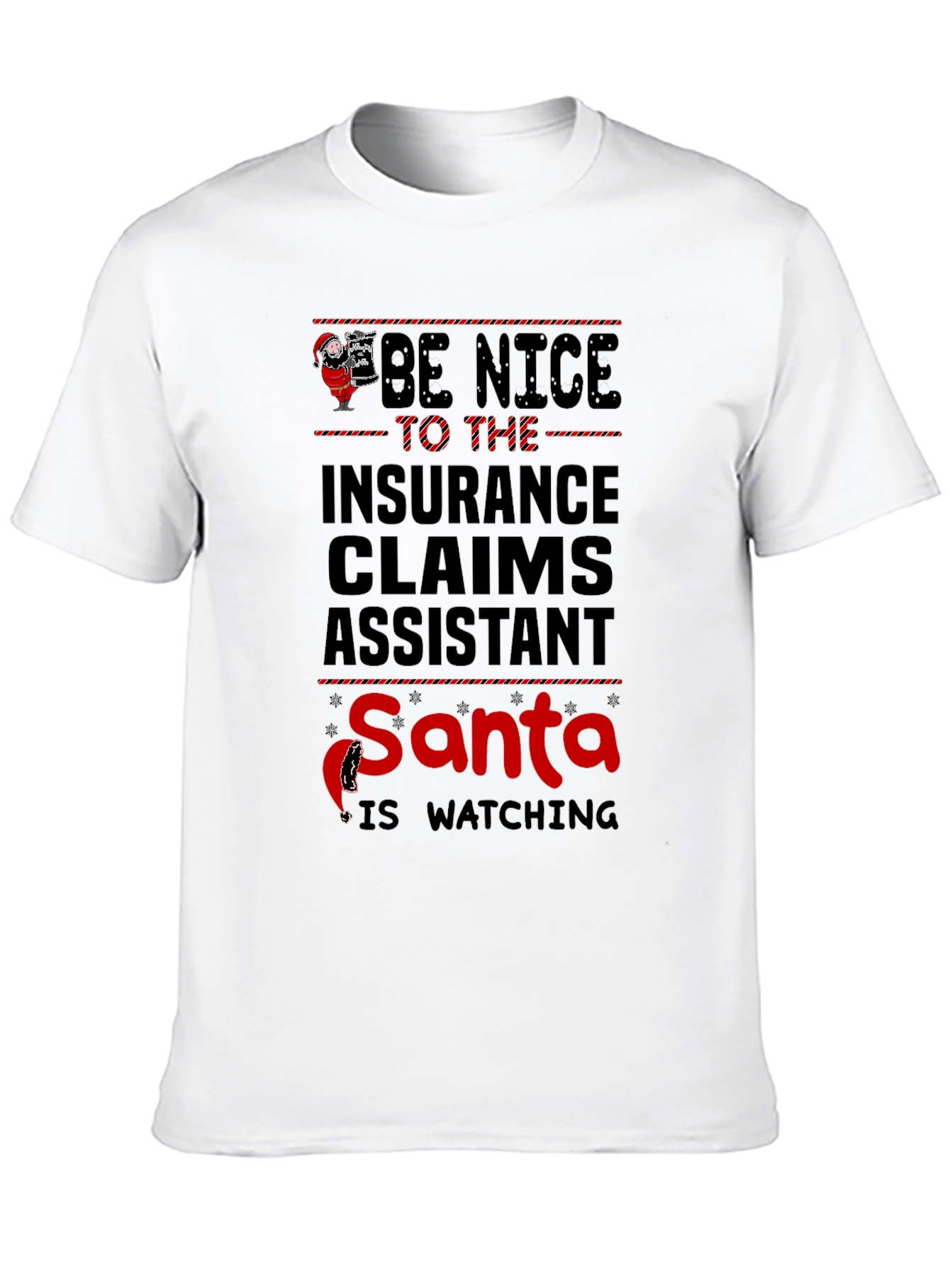 Be Nice to Insurance Claims Assistant Santa T-Shirt