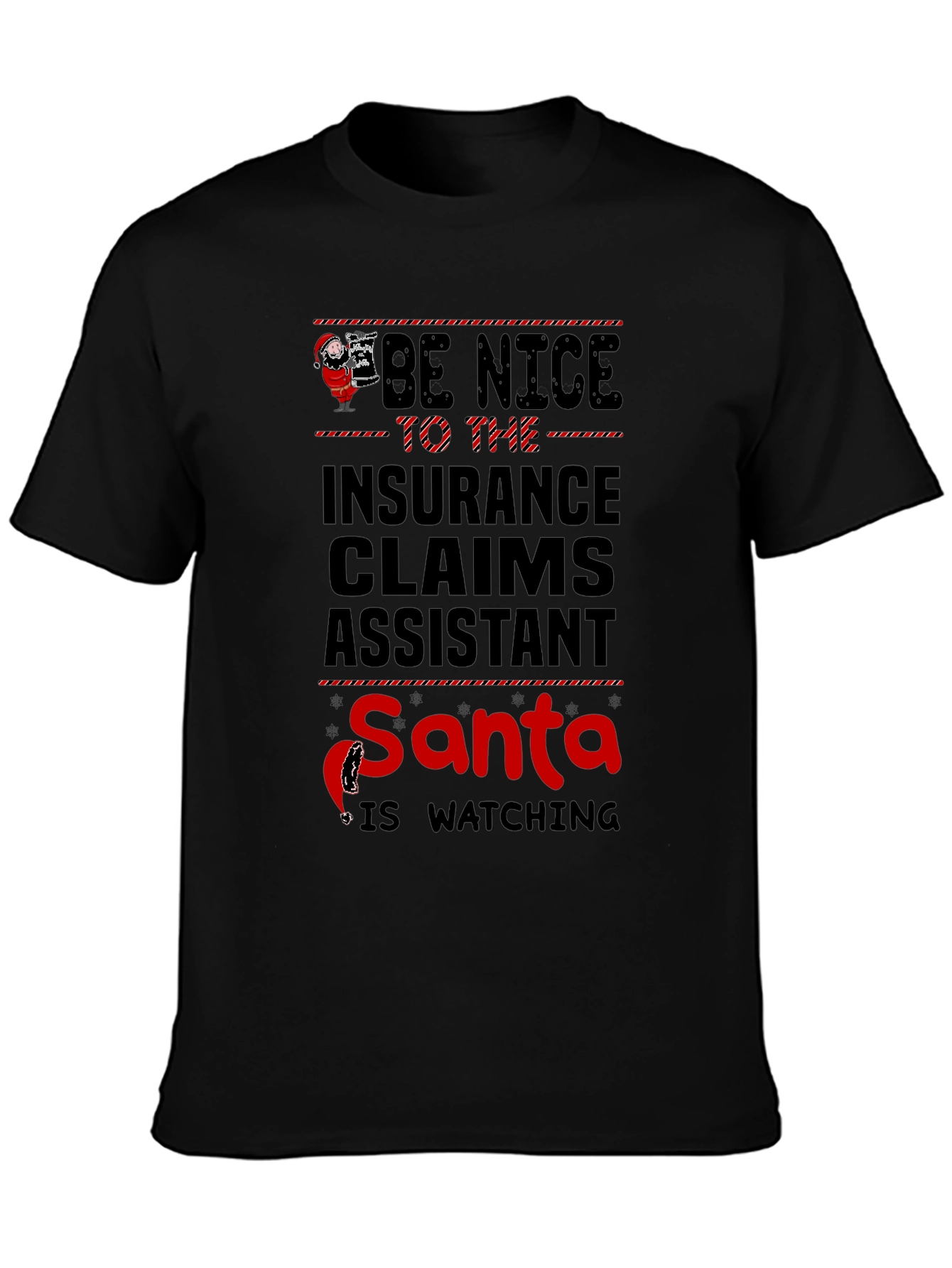 Be Nice to Insurance Claims Assistant Santa T-Shirt