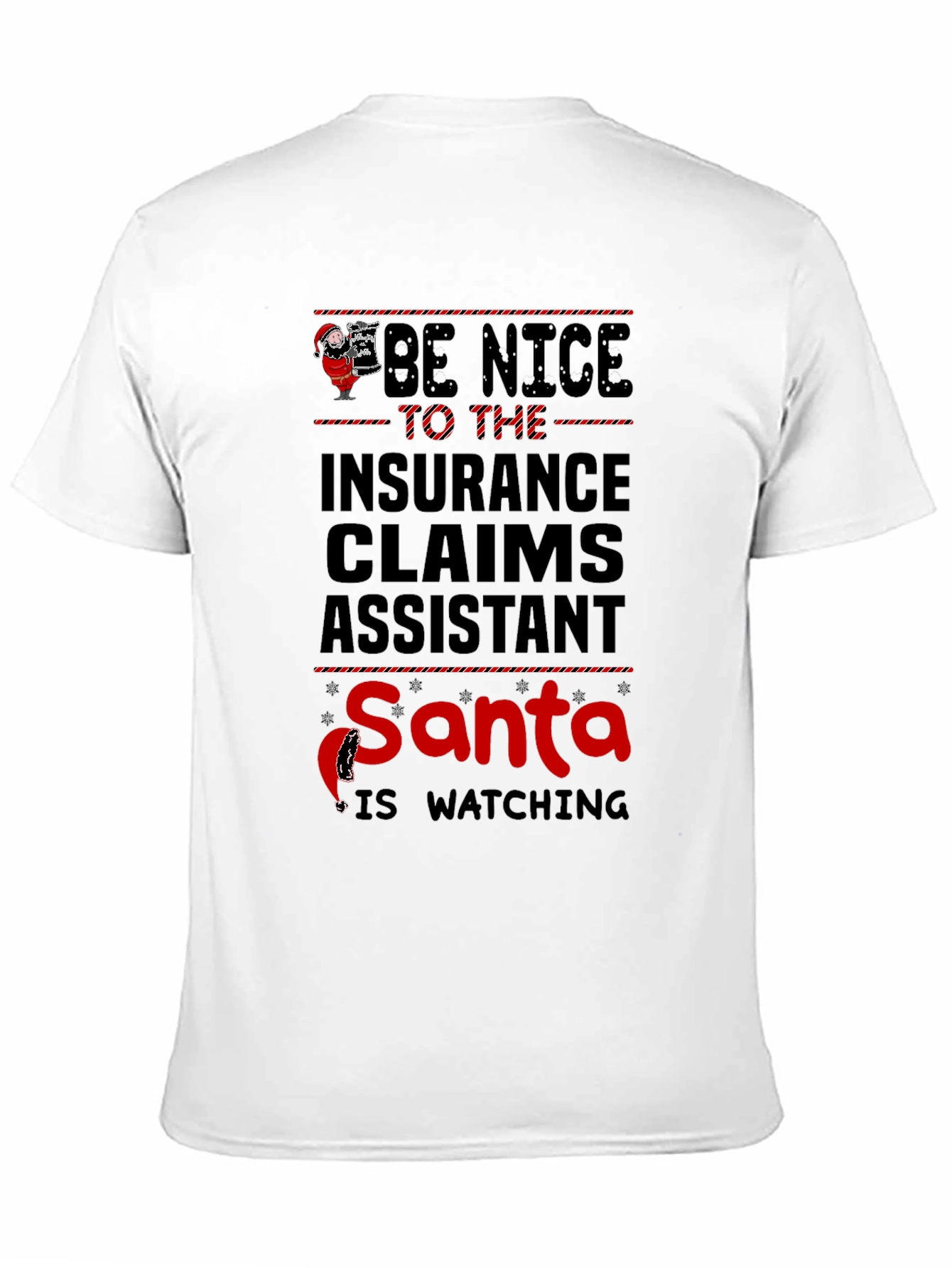 Be Nice to Insurance Claims Assistant Santa T-Shirt