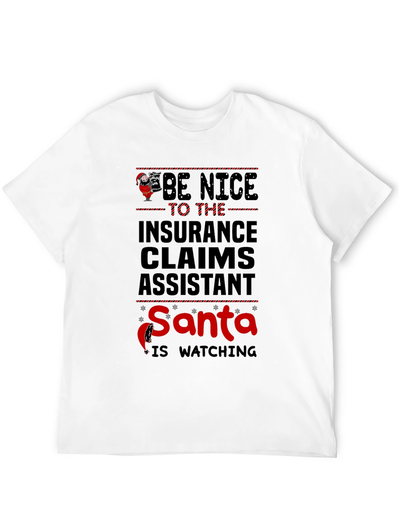 Be Nice to Insurance Claims Assistant Santa T-Shirt
