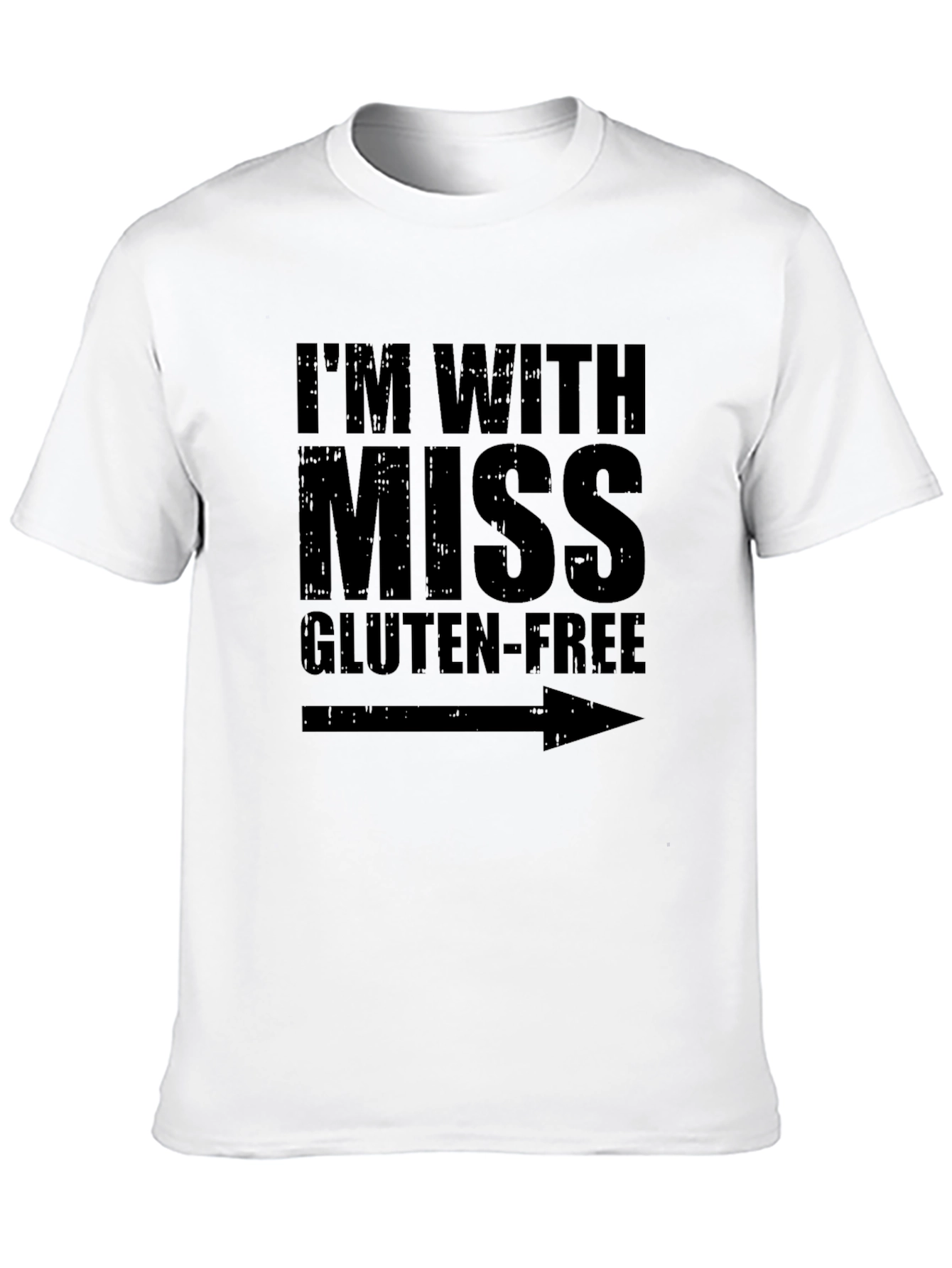 Im With Miss Gluten-Free Graphic T-Shirt