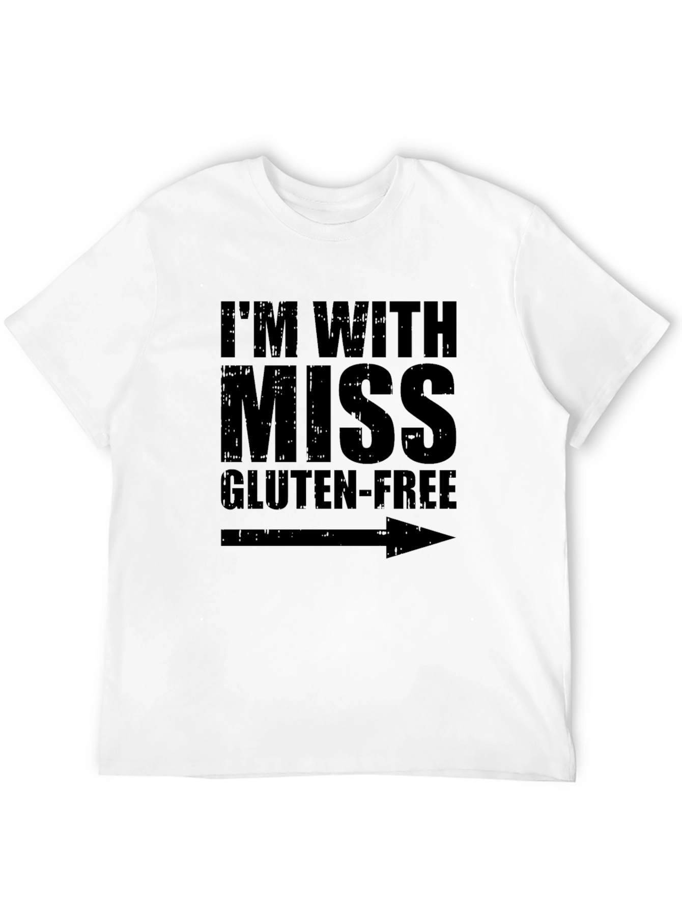 Im With Miss Gluten-Free Graphic T-Shirt