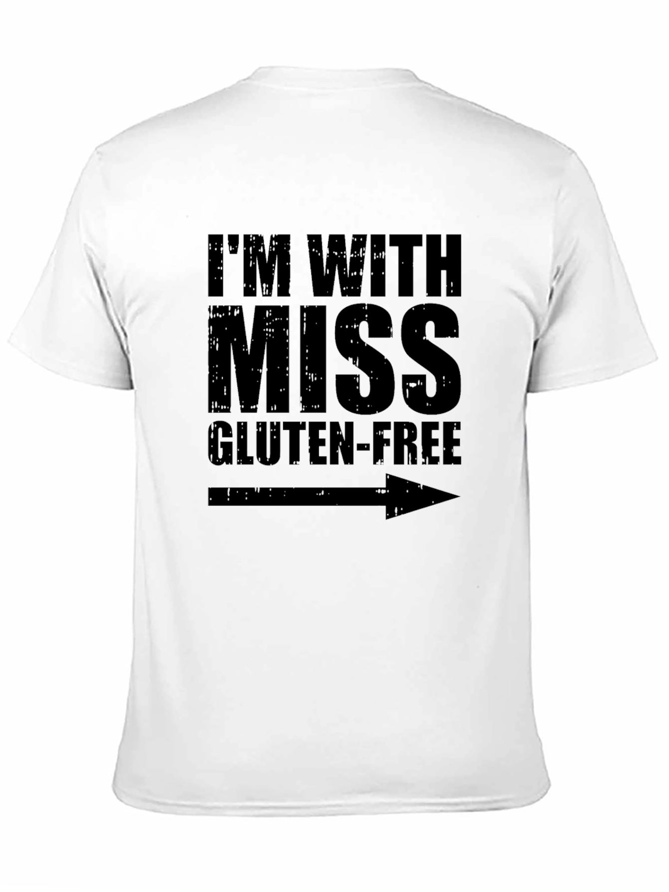 Im With Miss Gluten-Free Graphic T-Shirt