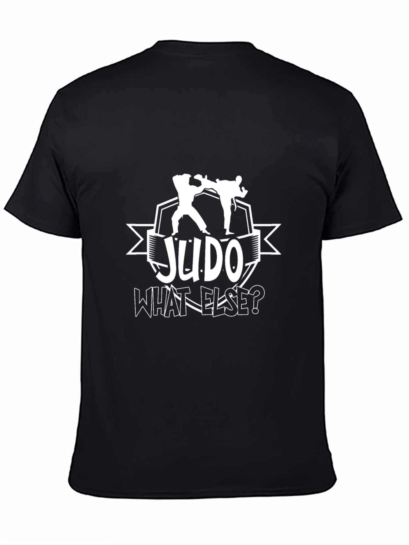 Judo What Else? Black T-Shirt