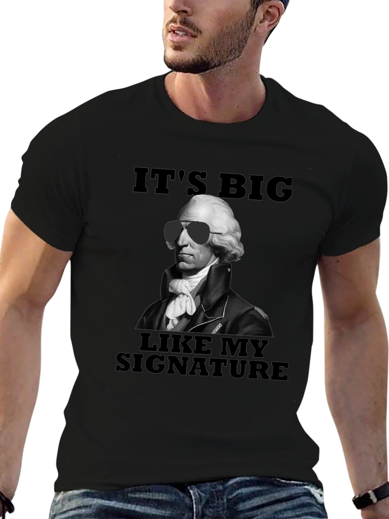 Its Big Like My Signature T-Shirt