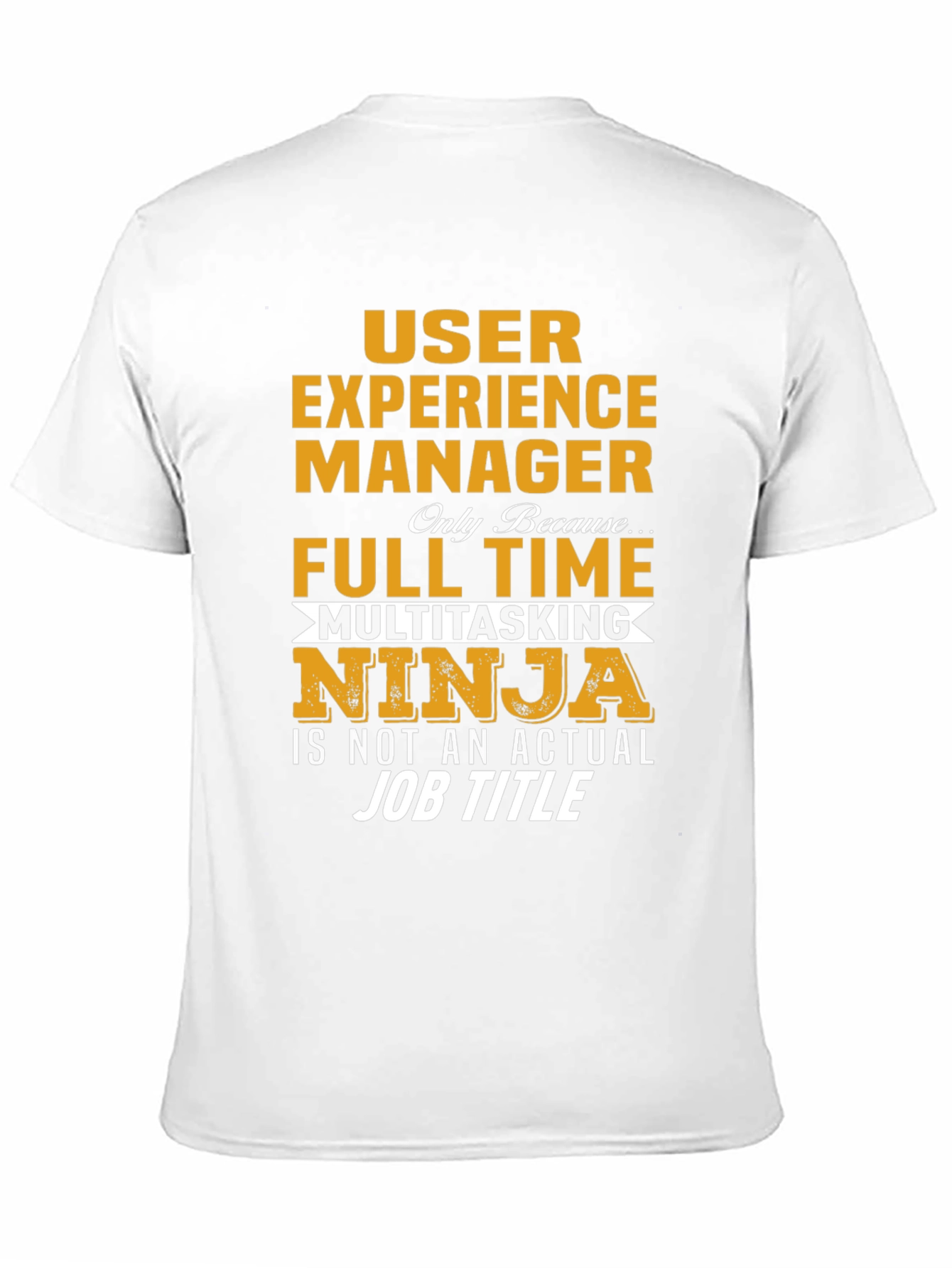 User Experience Manager Novelty T-Shirt