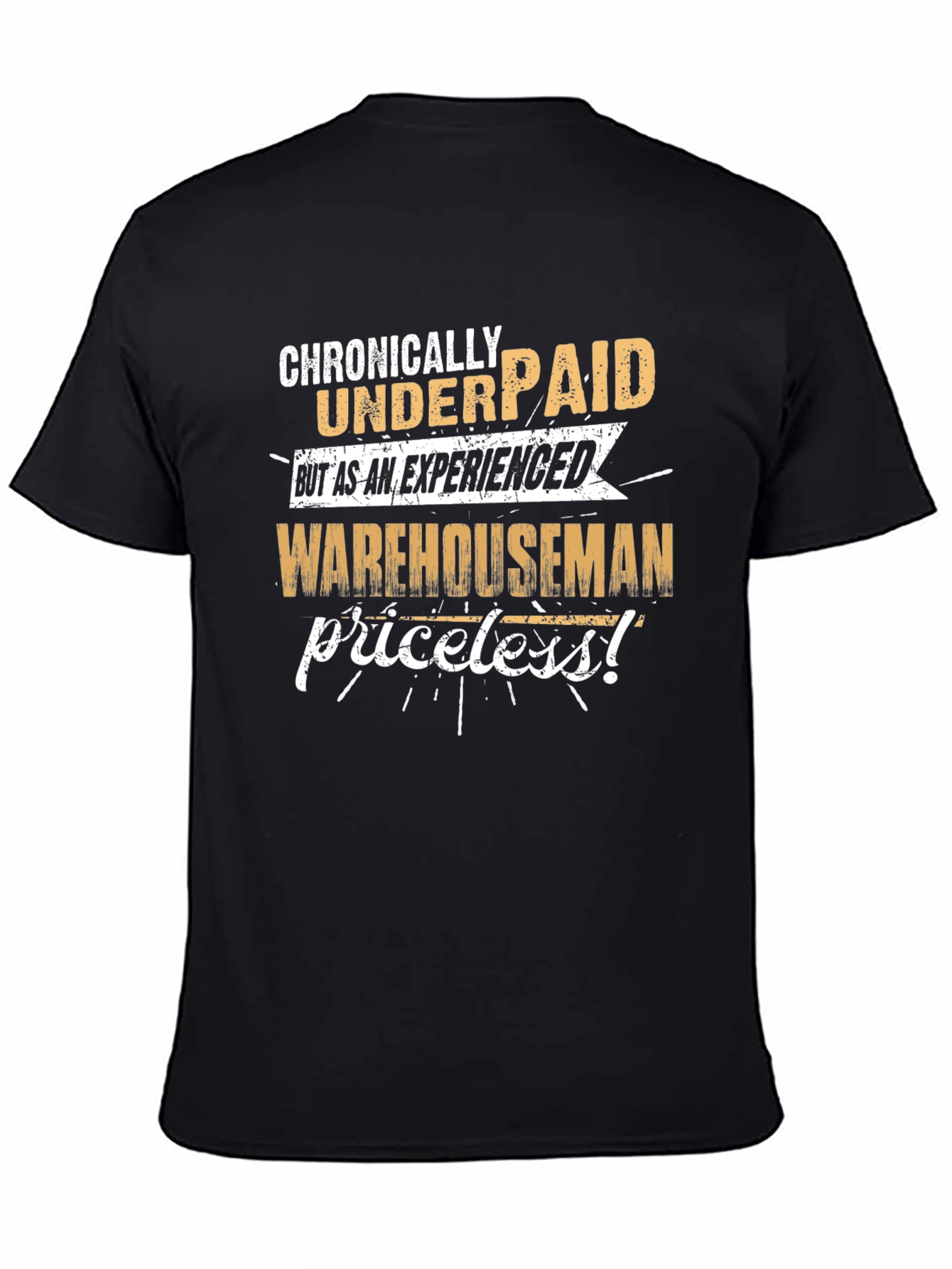 Chronically Underpaid Warehouseman Black T-Shirt
