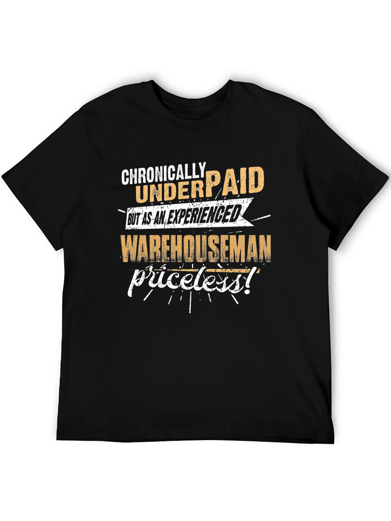 Chronically Underpaid Warehouseman Black T-Shirt