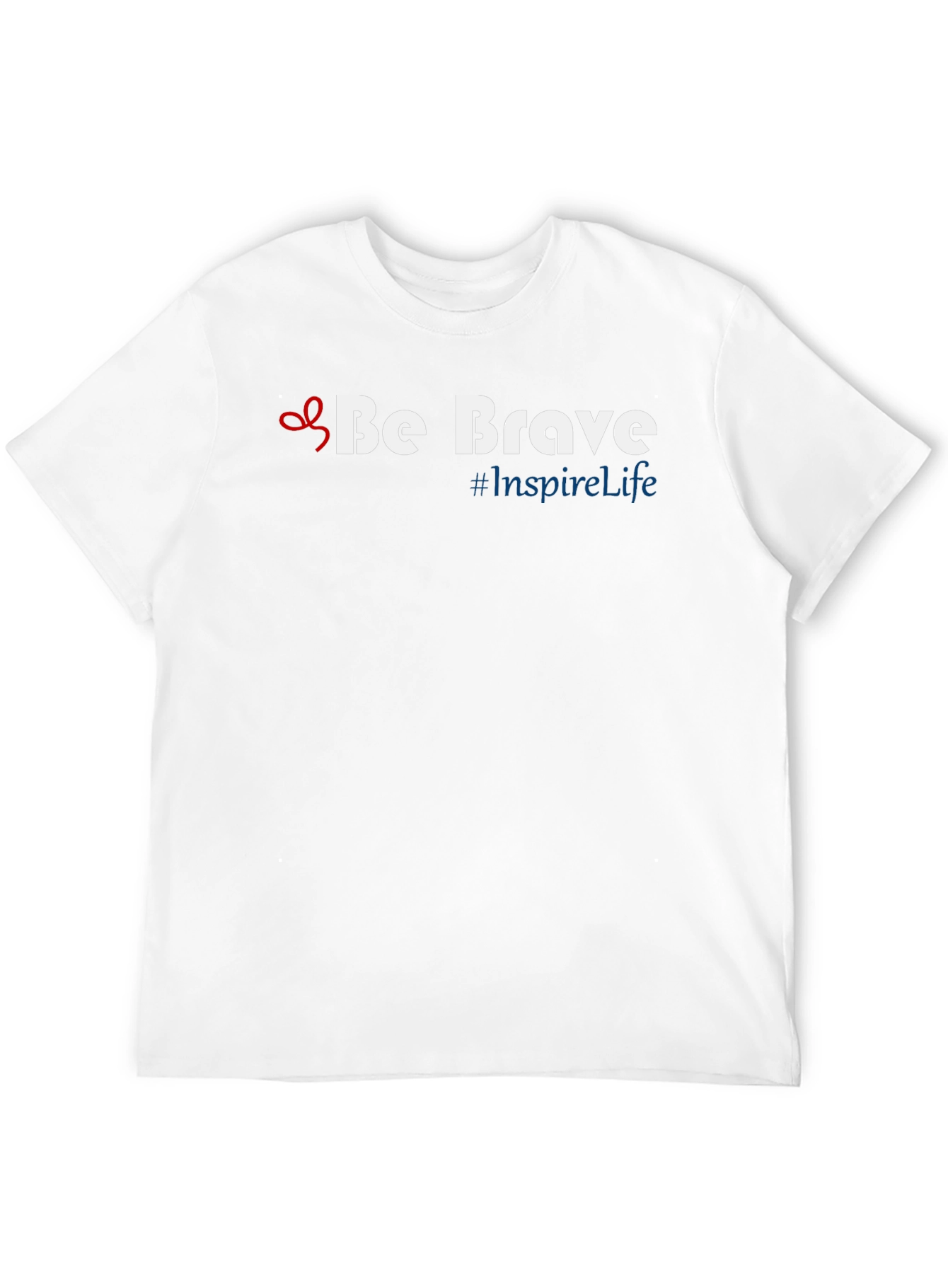 Be Brave T-Shirt - Inspire Life Motivational Tee