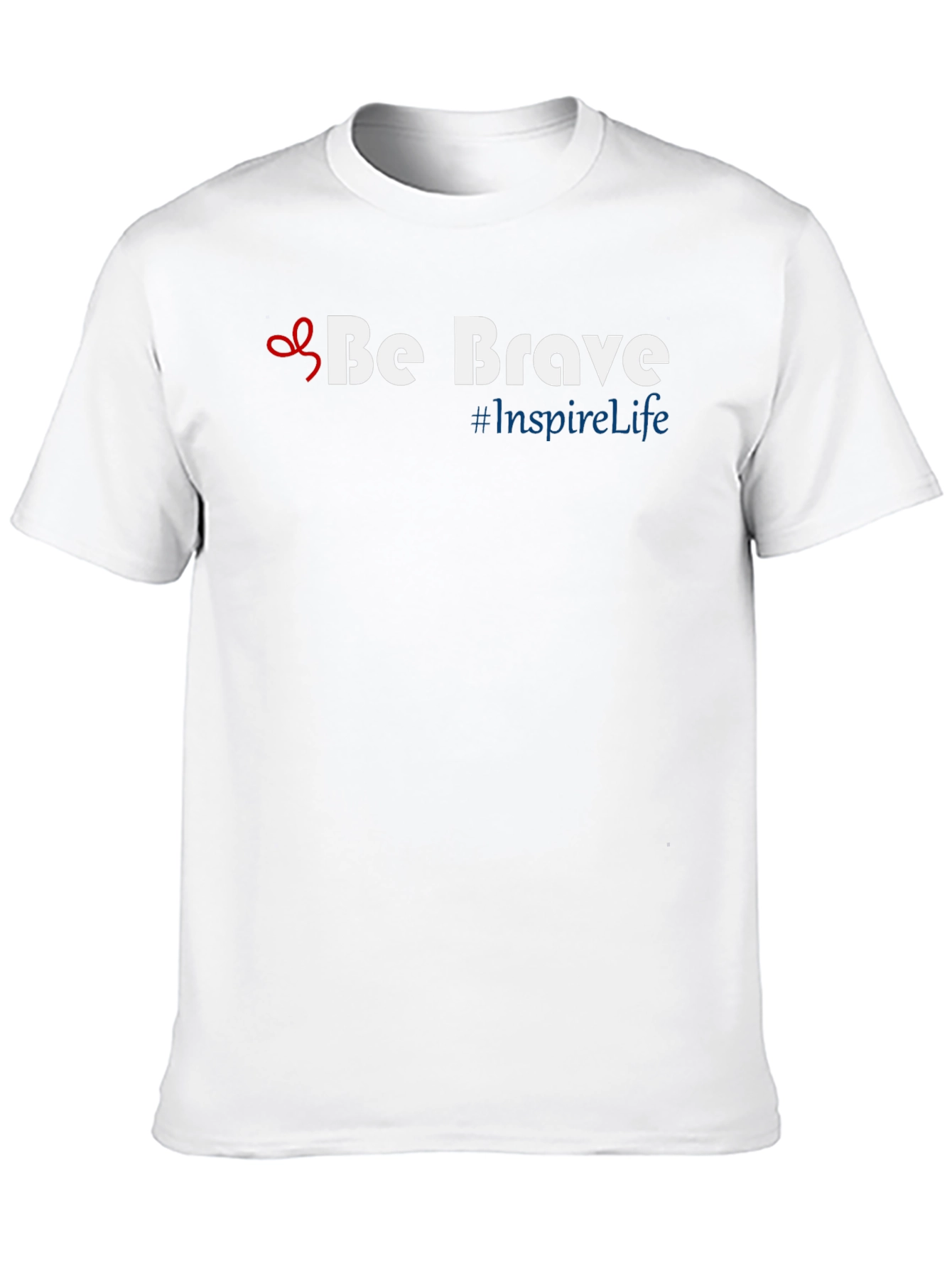 Be Brave T-Shirt - Inspire Life Motivational Tee