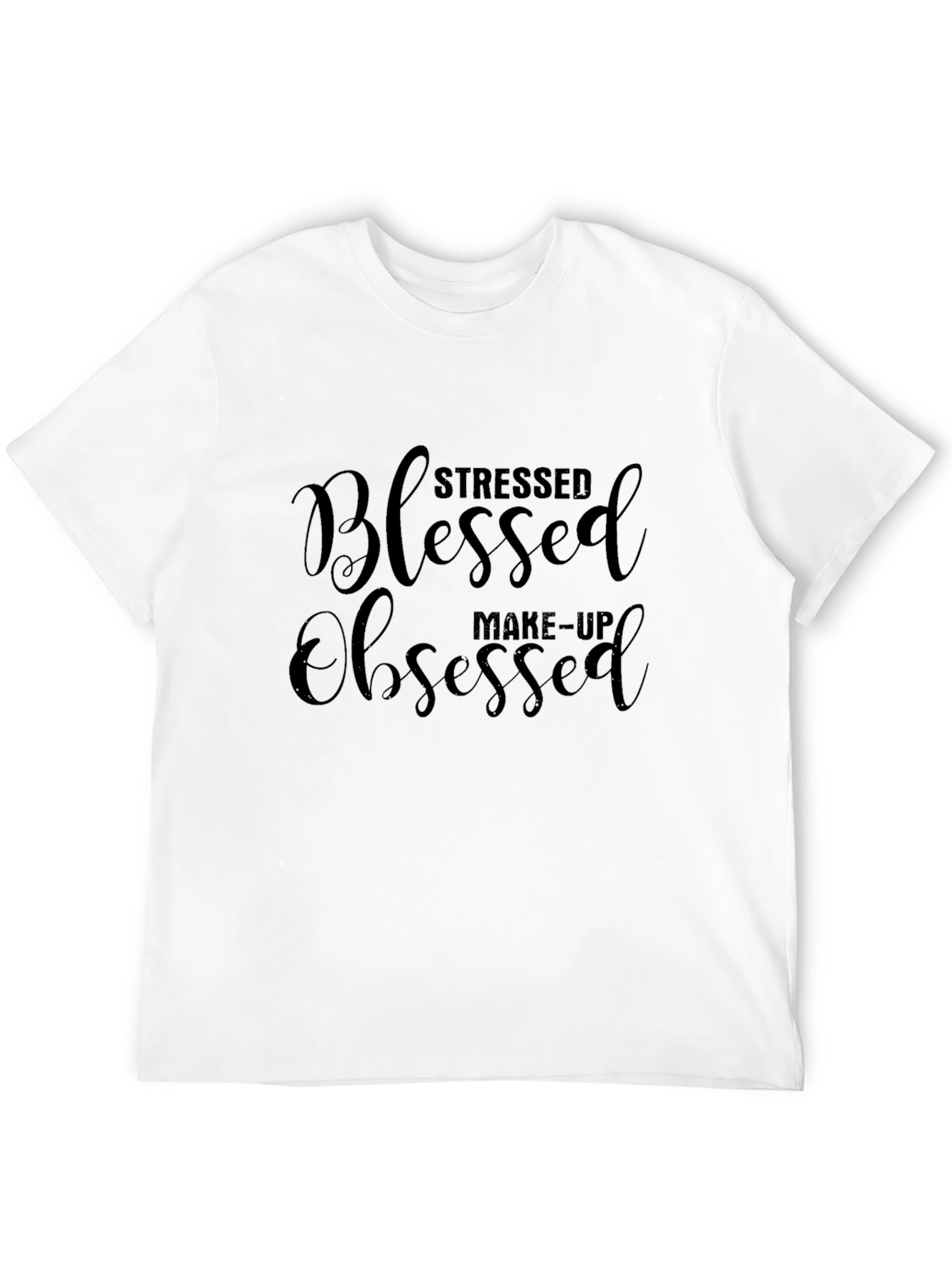 Stressed Blessed Makeup Obsessed T-Shirt