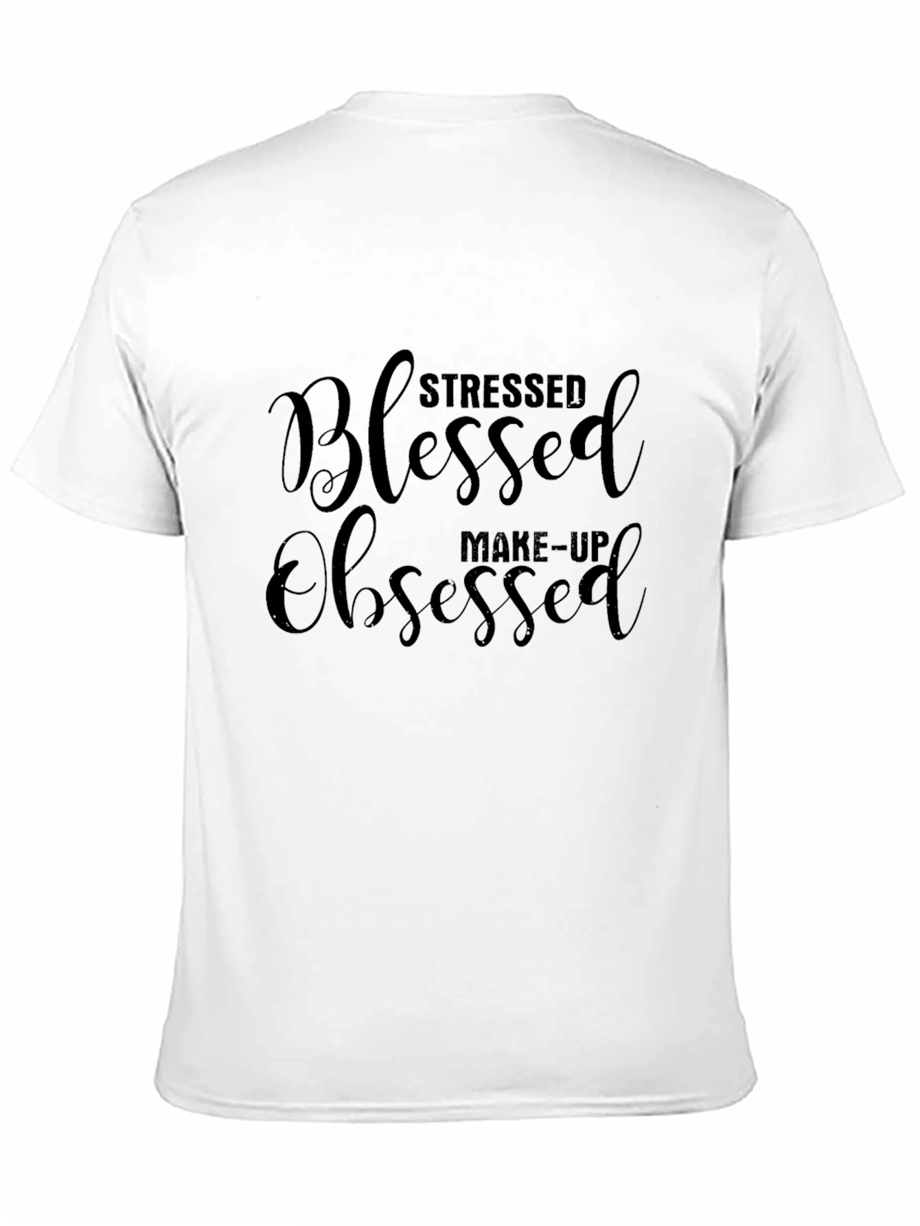 Stressed Blessed Makeup Obsessed T-Shirt