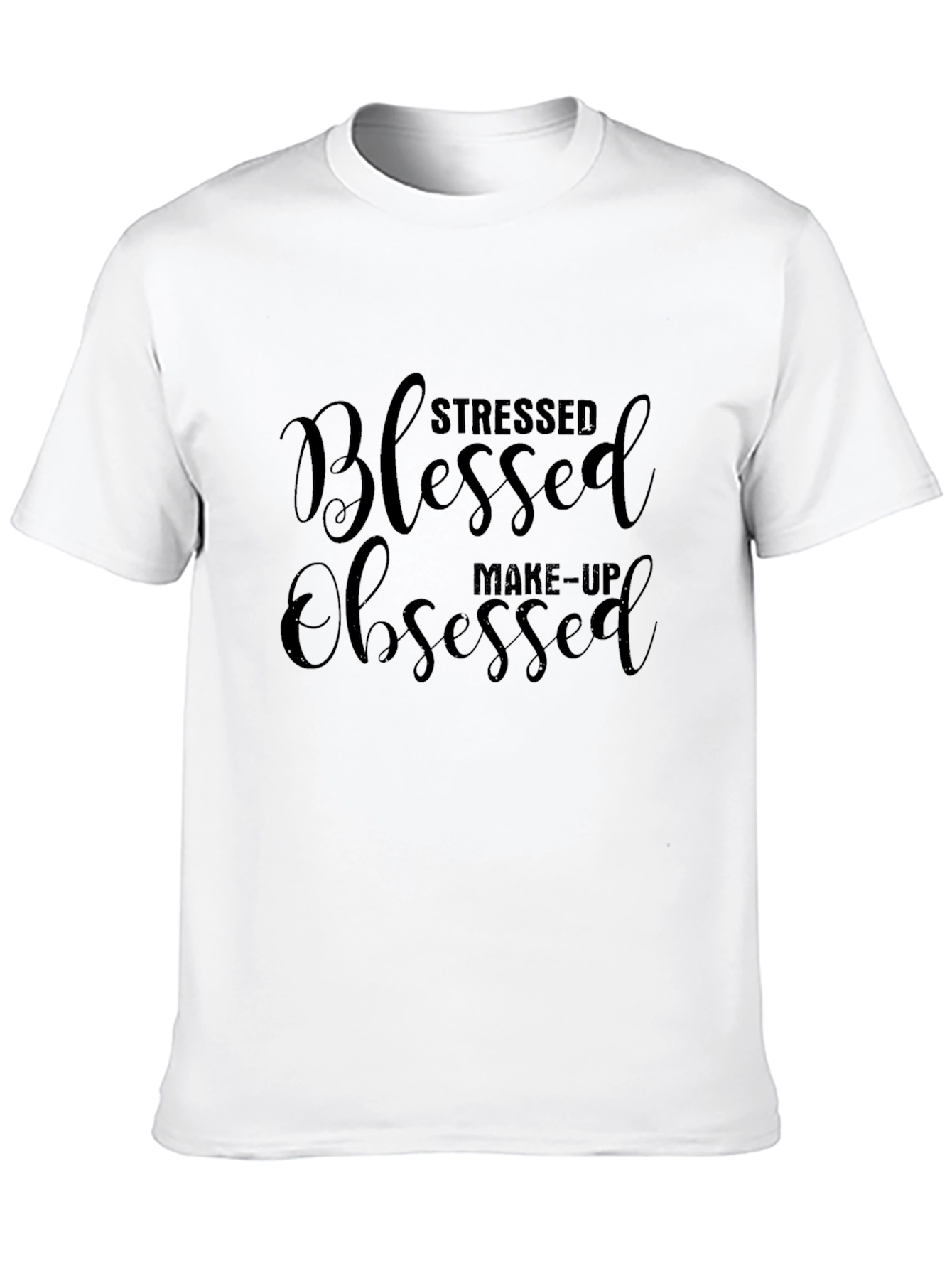 Stressed Blessed Makeup Obsessed T-Shirt