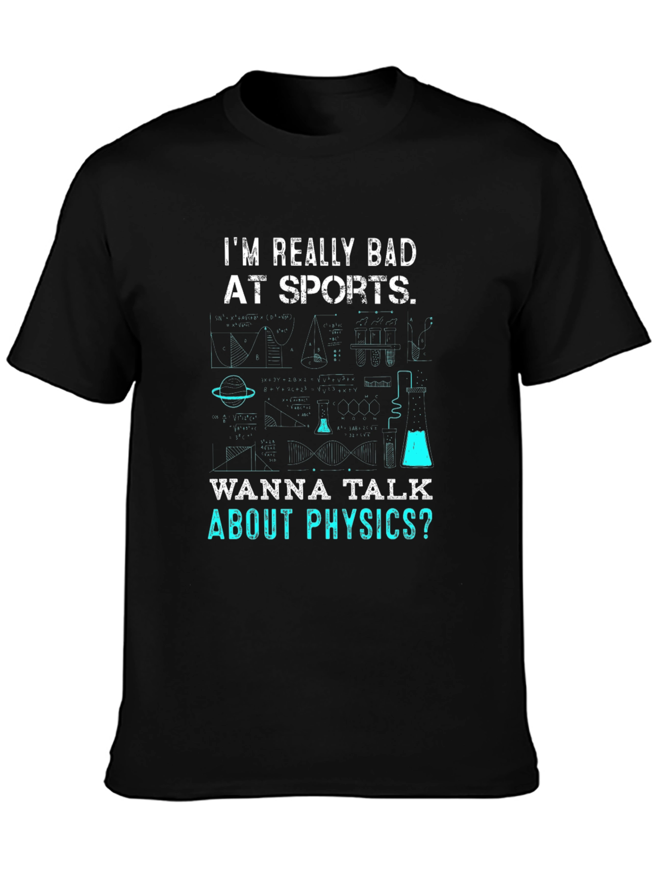 Im Really Bad At Sports Physics T-Shirt