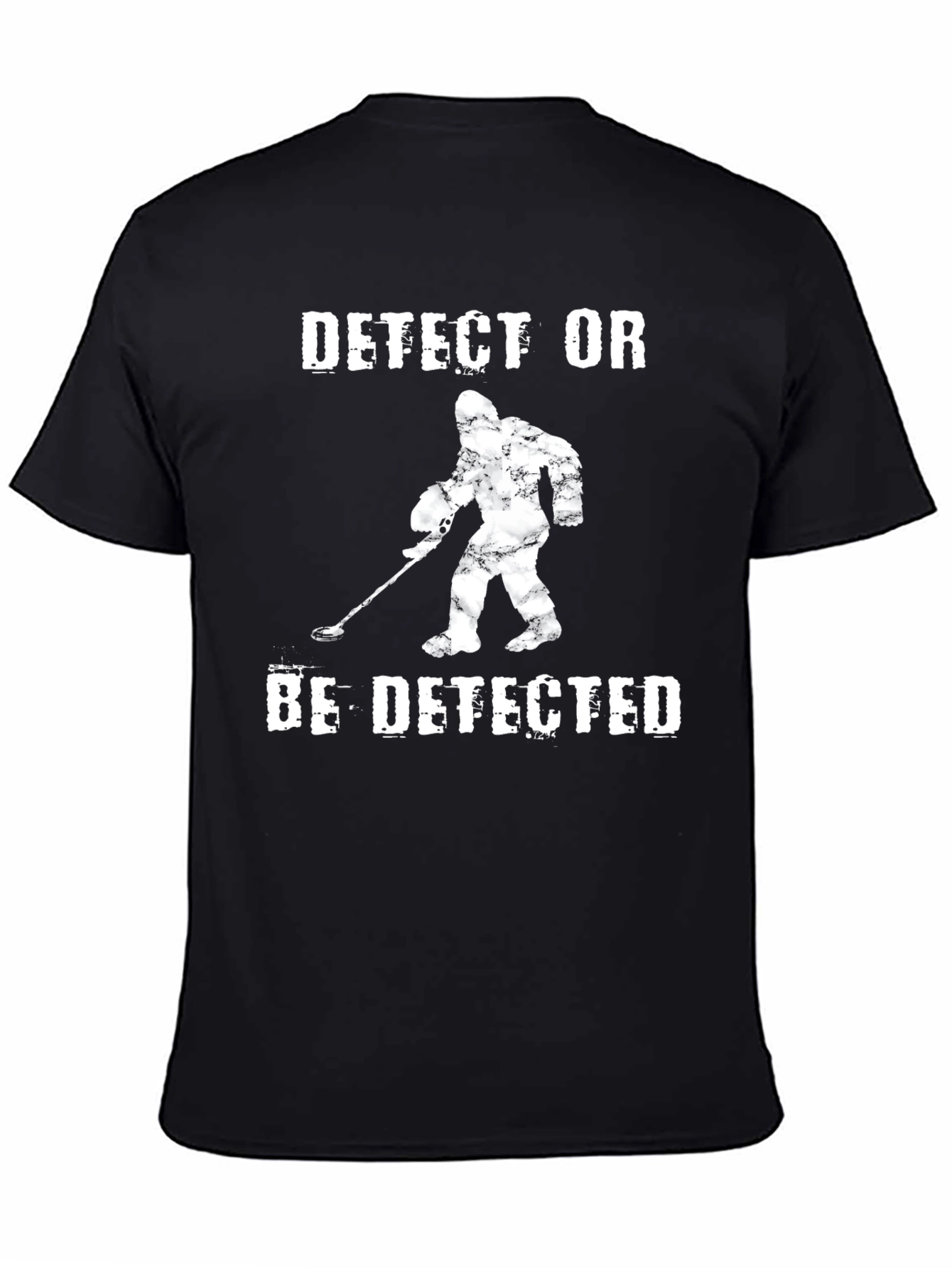 Detect or Be Detected Sasquatch T-Shirt